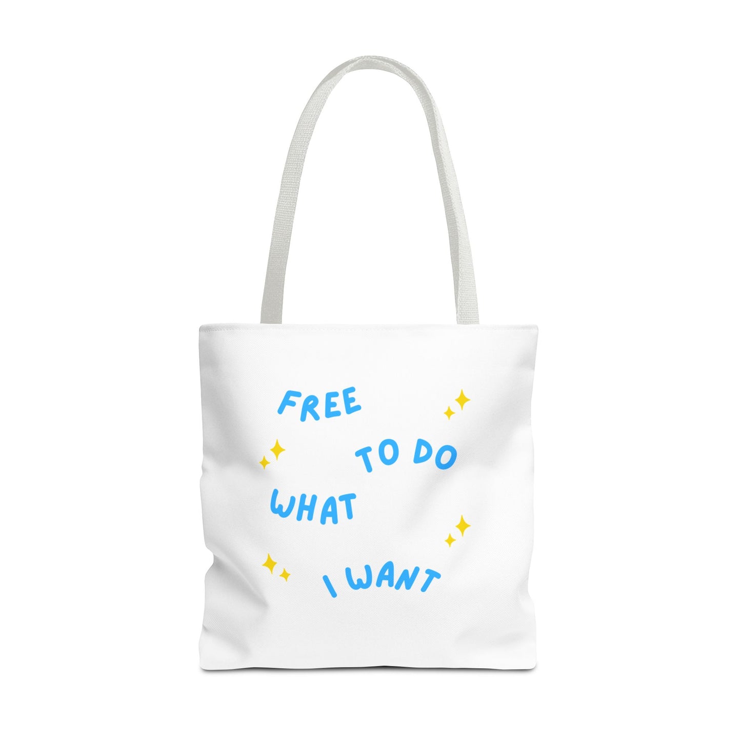 Free to Do What I Want Tote Bag