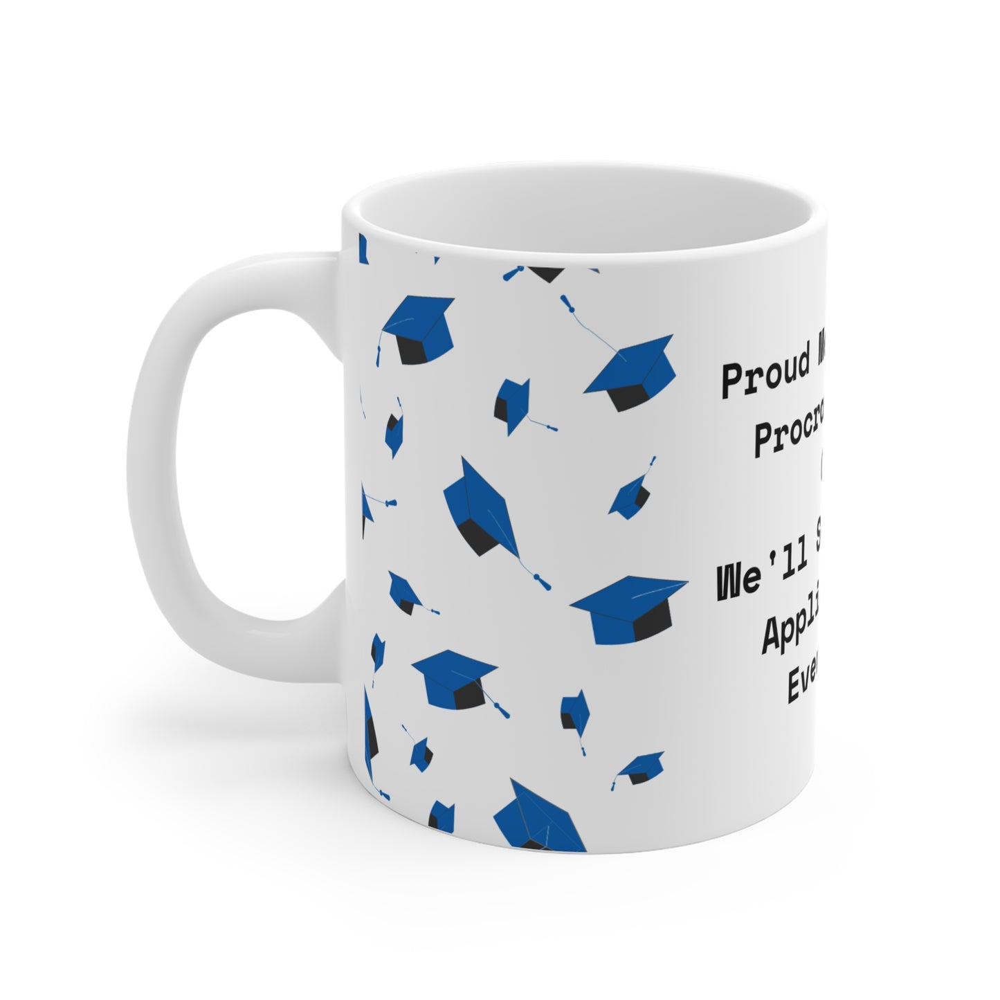 Graduate Procrastinators Club Mugs 11oz EU