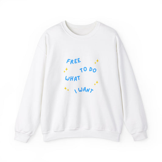 Sudadera unisex de cuello redondo de mezcla pesada Free To Do What I Want 