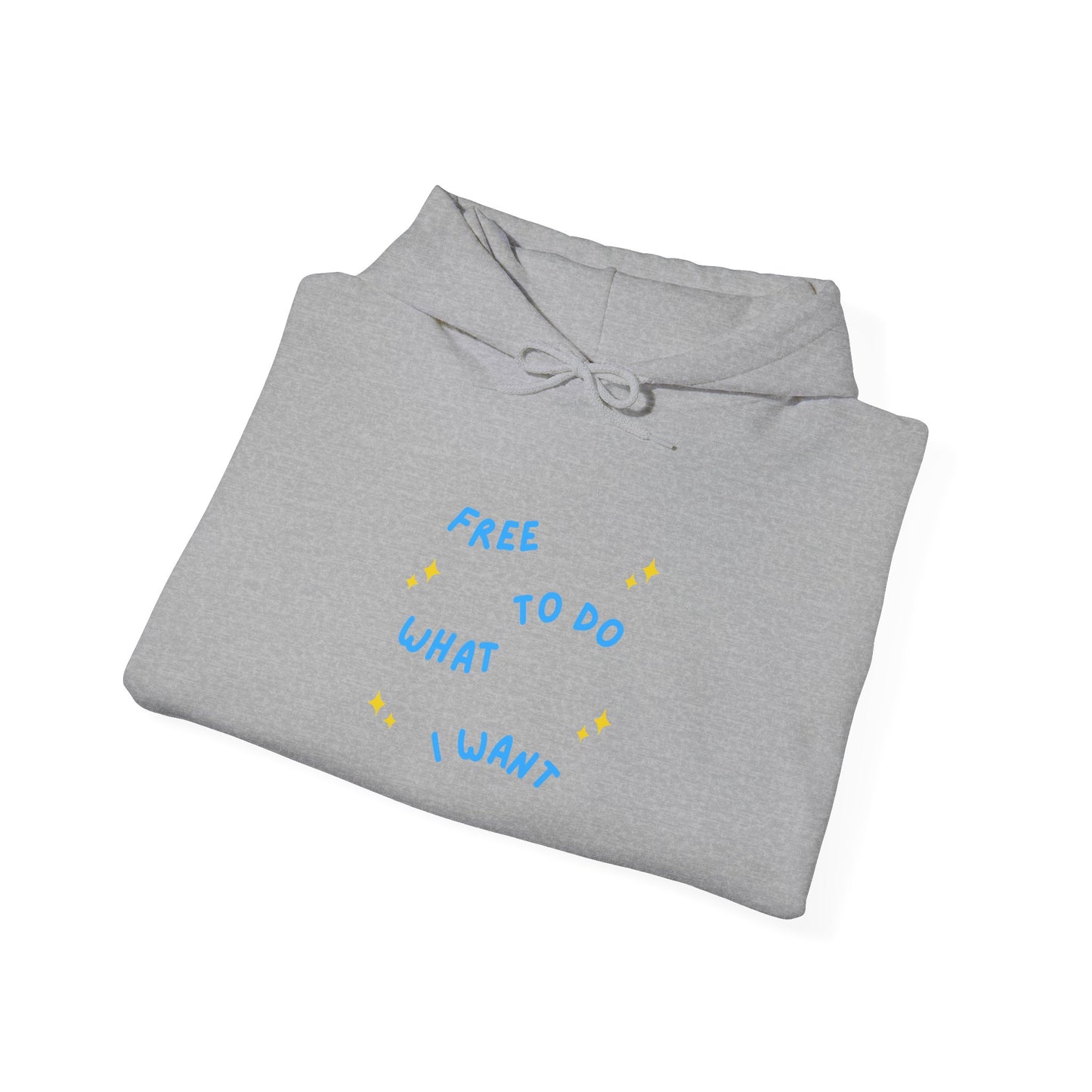 Free To Do What I Want Unisex Heavy Blend™ Hooded Sweatshirt