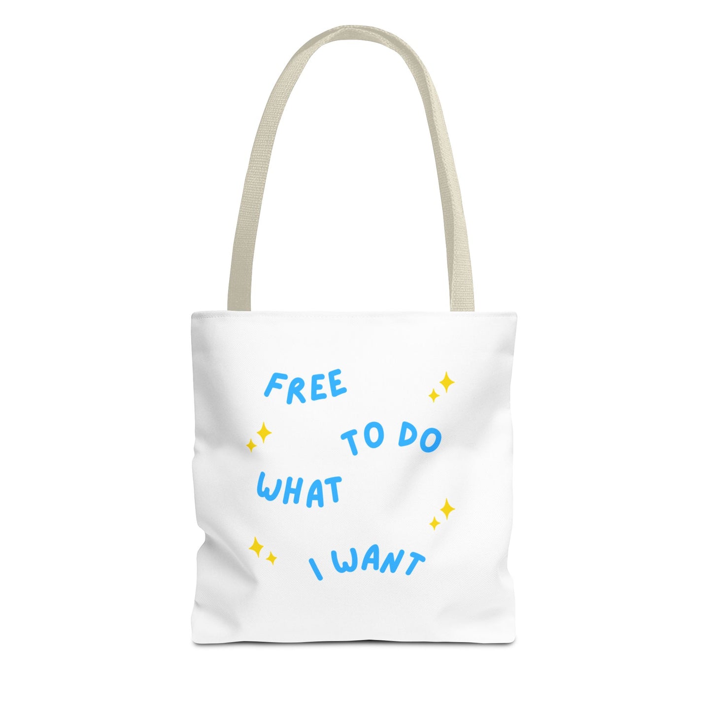 Free to Do What I Want Tote Bag