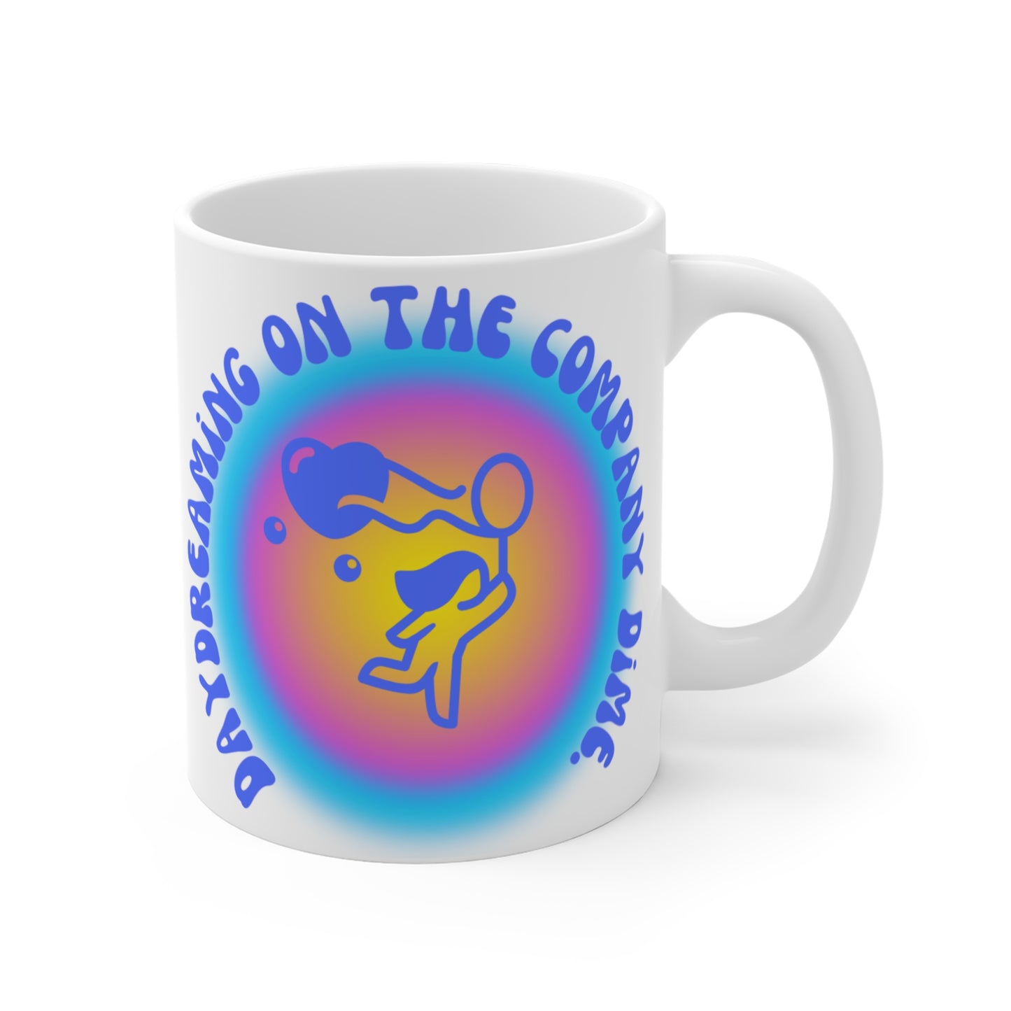 Daydreaming on the Company Dime Mug 11oz