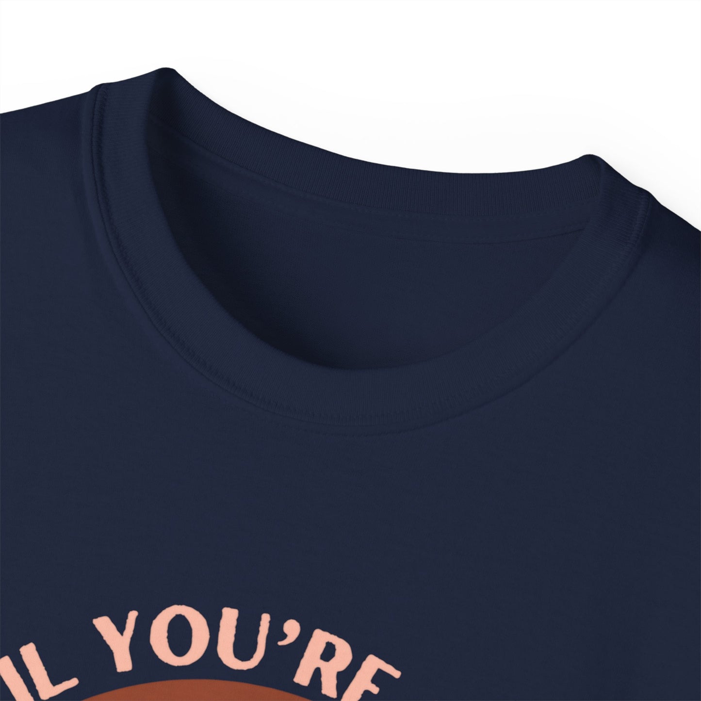 Dance Til You're Dead Unisex Ultra Cotton Tee