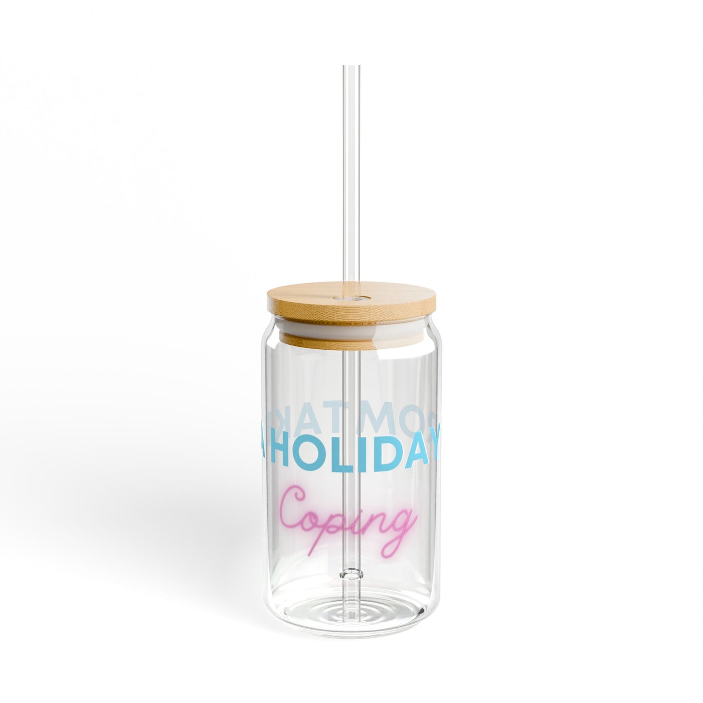 Take A Holiday From Coping Sipper Glass, 16oz