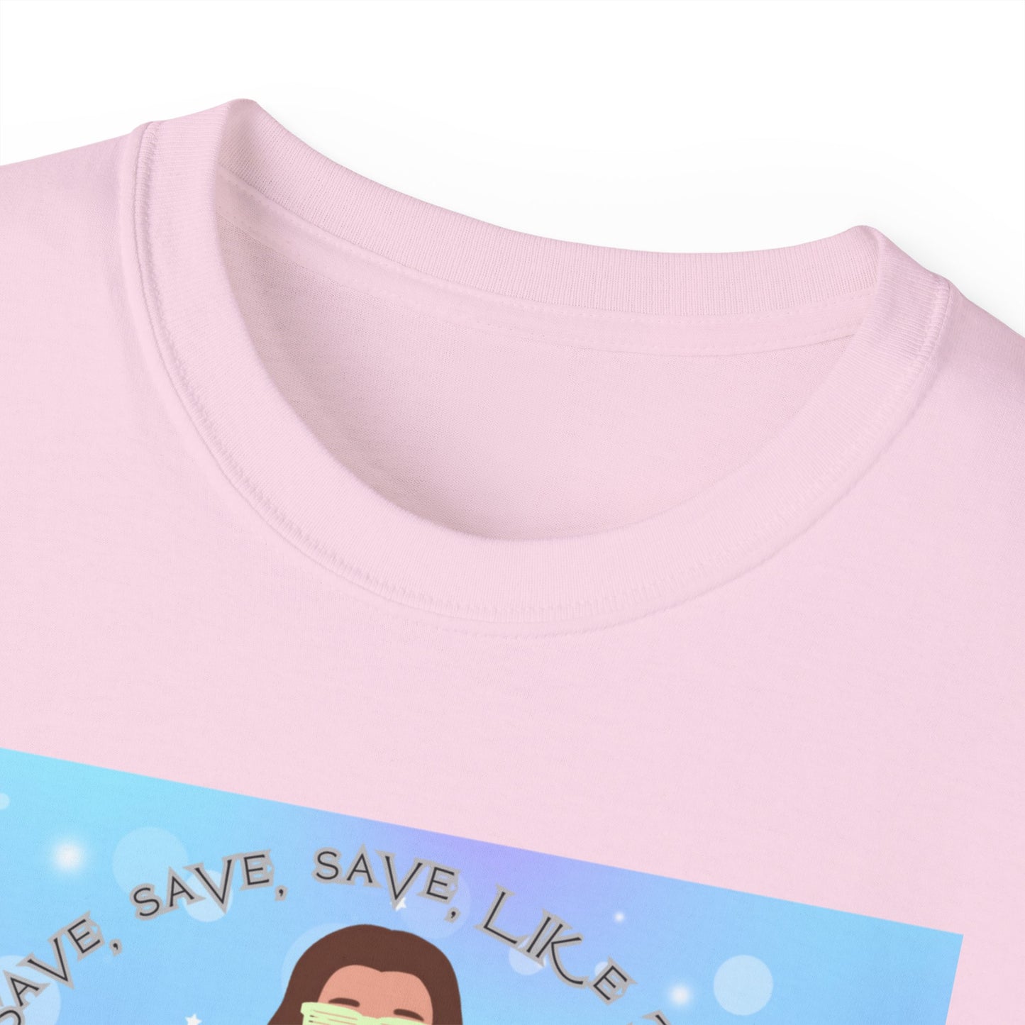 Save Save Save Unisex Ultra Cotton Tee