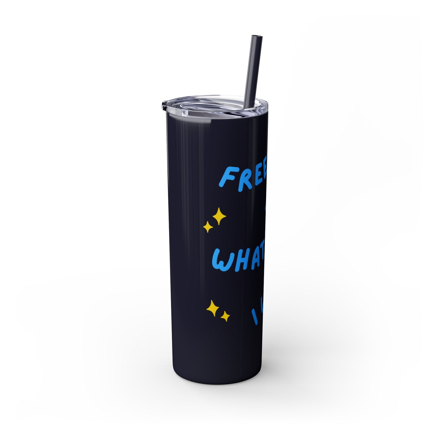 Free To Do What I Want Tumbler with Straw, 20oz