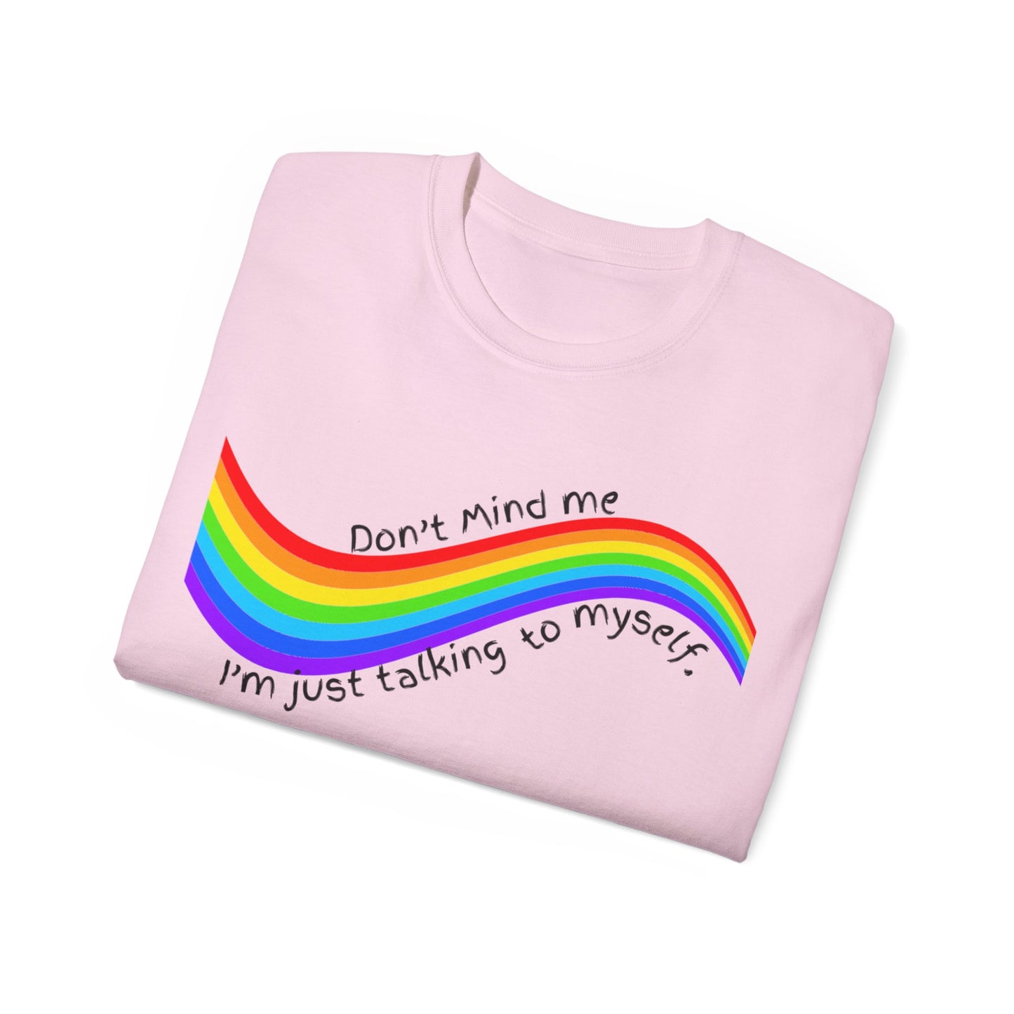 Talking to Myself Rainbow Unisex Ultra Cotton Tee