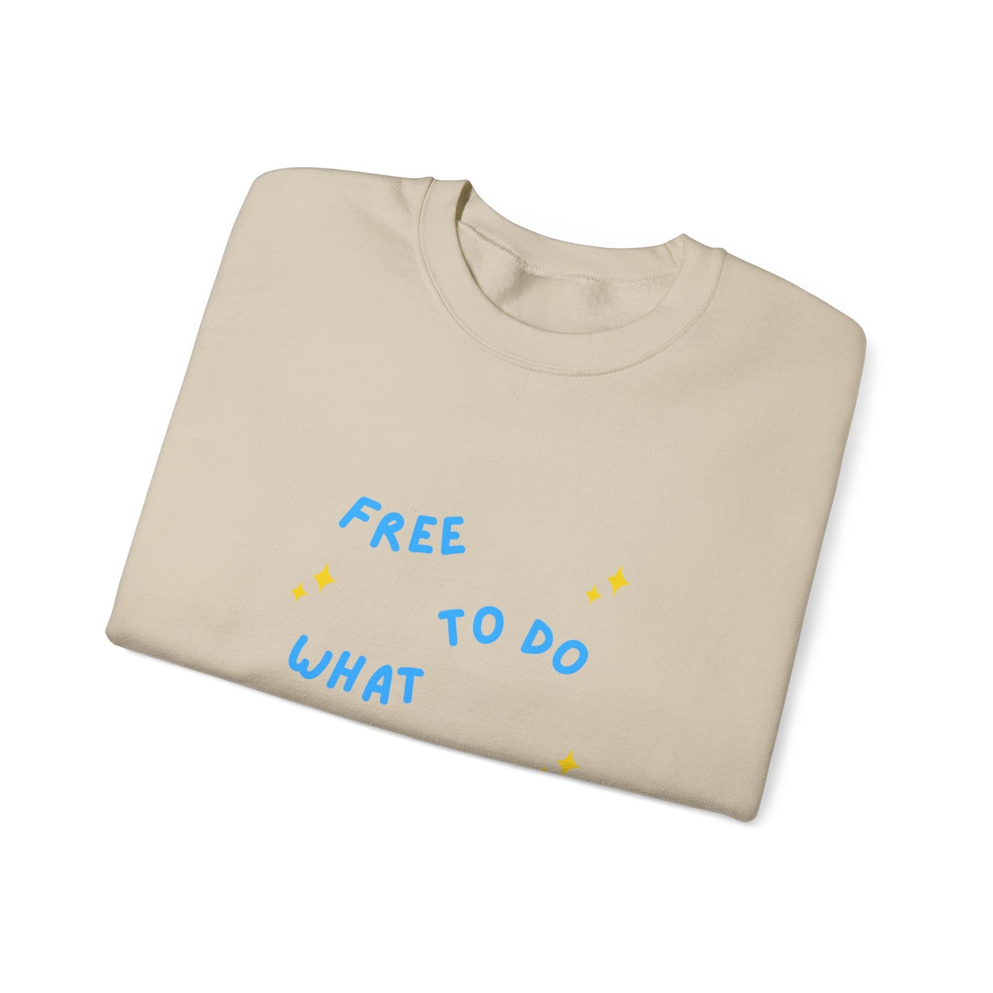 Free To Do What I Want Unisex Heavy Blend™ Crewneck Sweatshirt