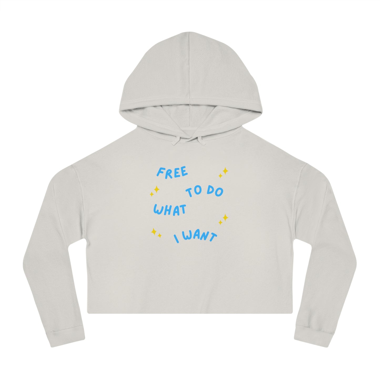 Free To Do What I Want Crop Hoodie