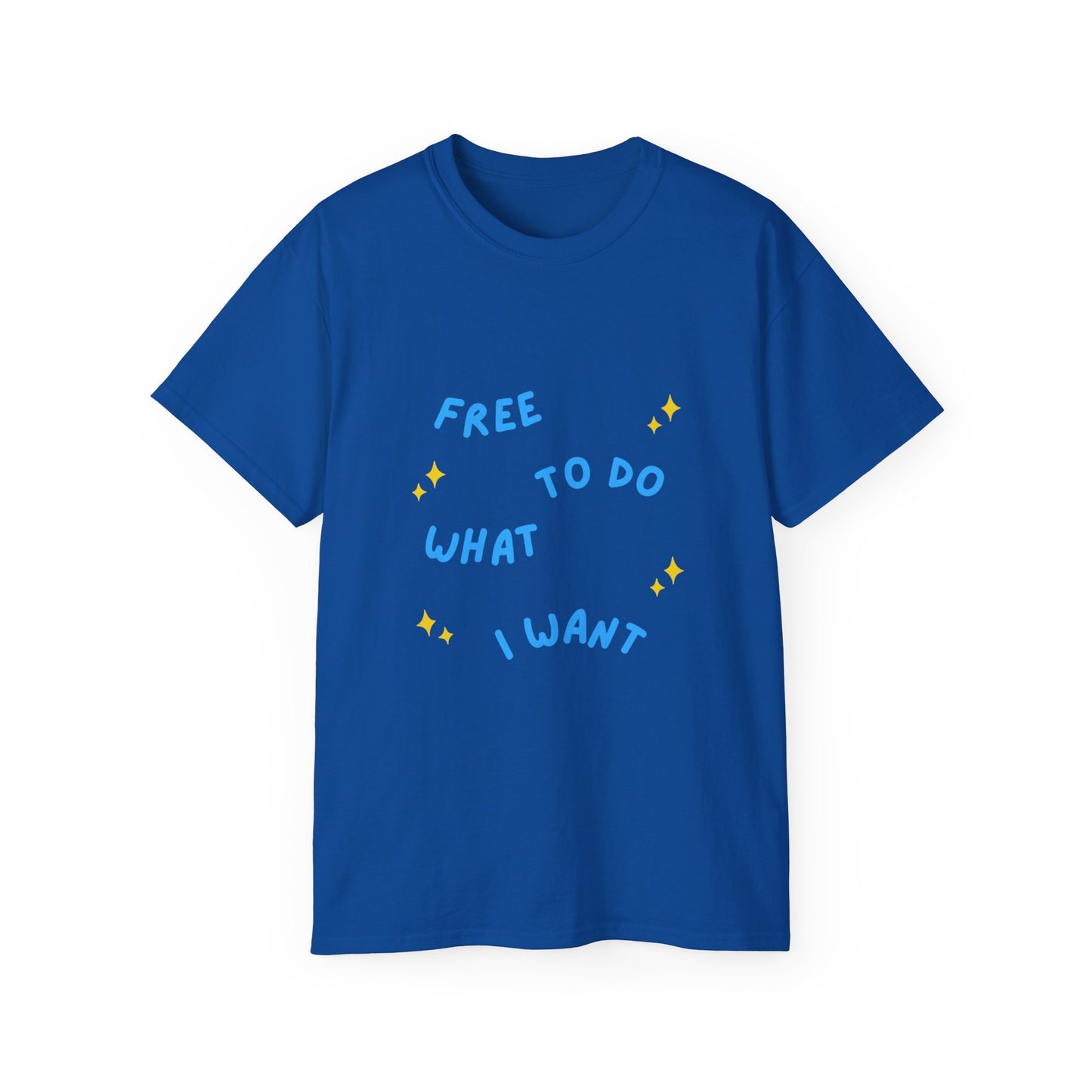 Free To Do What I Want Unisex Ultra Cotton Tee