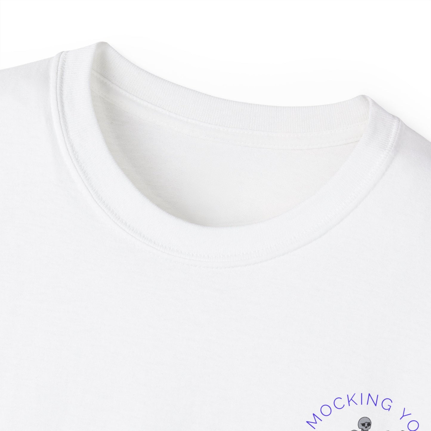 Mocking You Unisex Ultra Cotton Tee EU