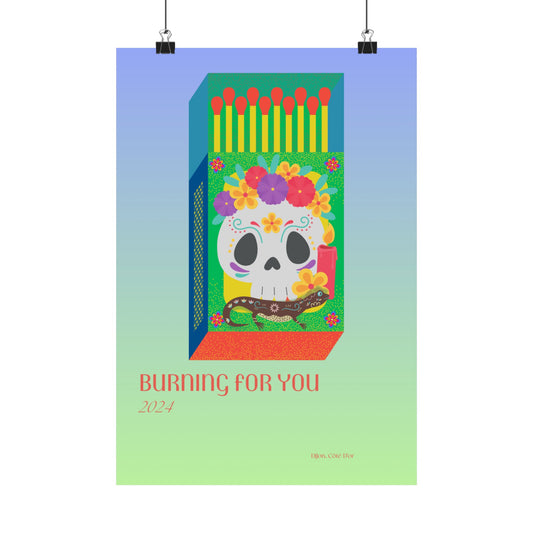 Burning For You Vertical Posters