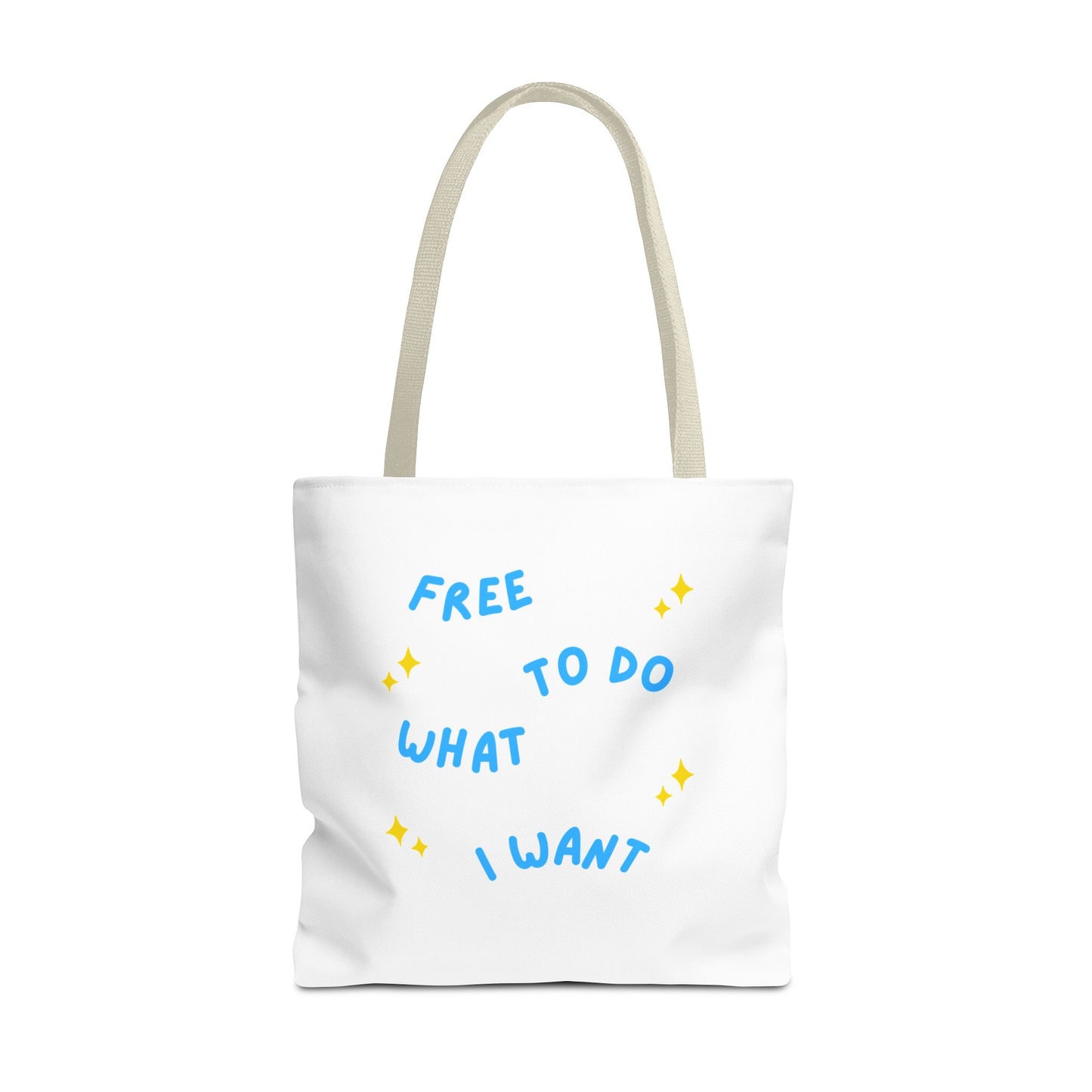 Free to Do What I Want Tote Bag