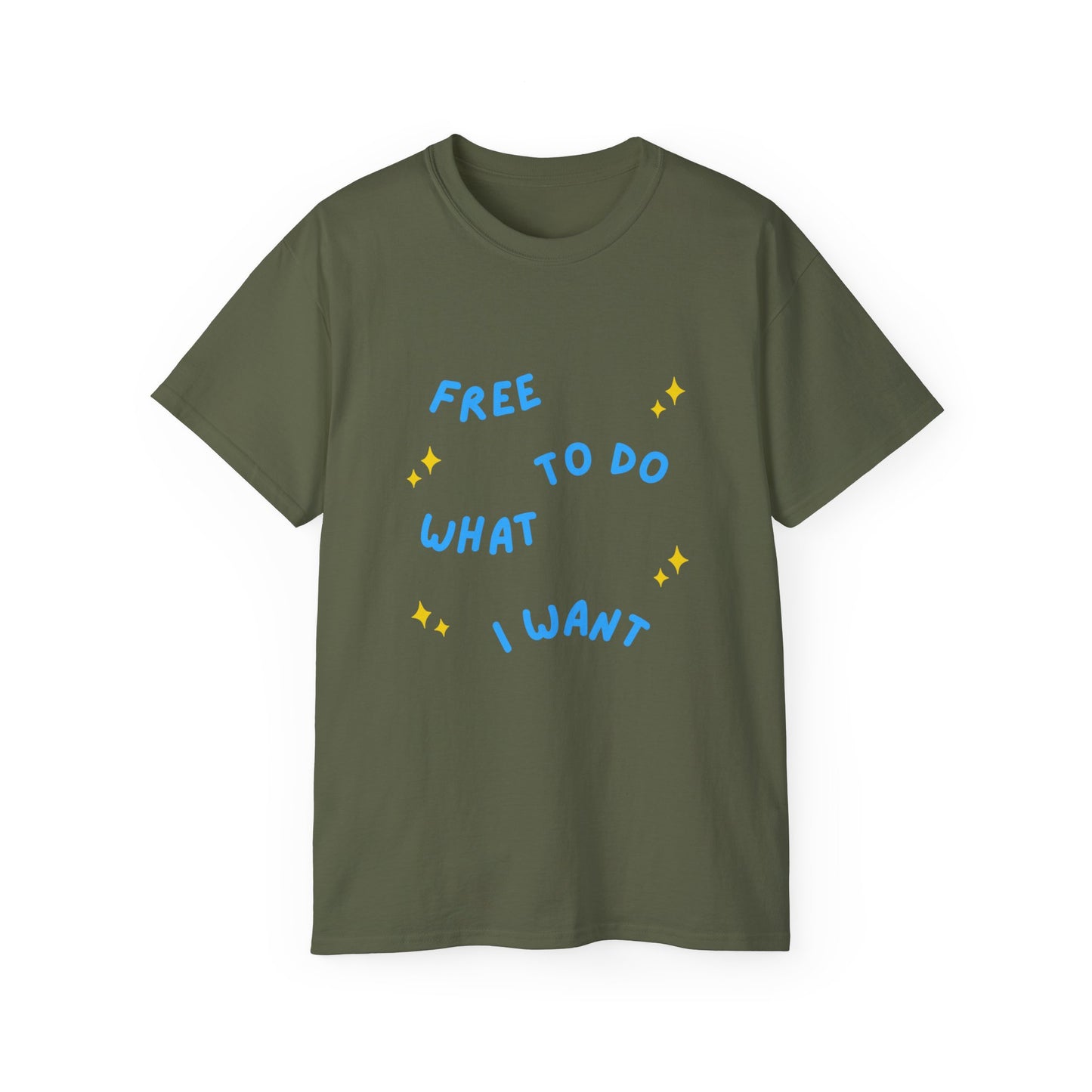 Camiseta unisex de algodón ultra suave "Libre para hacer lo que quiera" de la UE