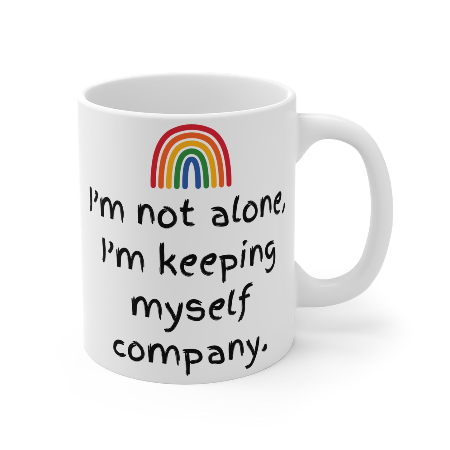 I'm Not Alone Mug 11oz