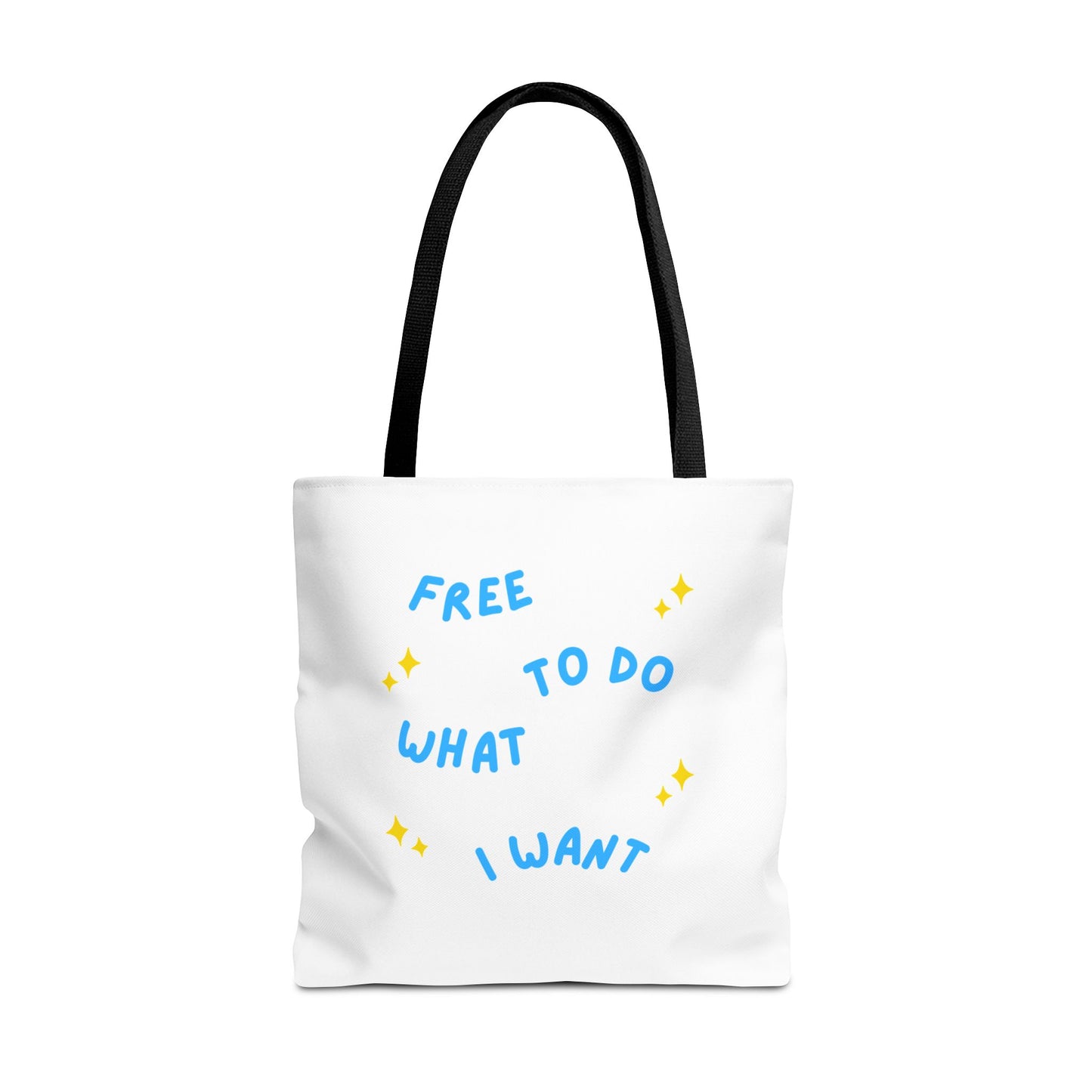 Free to Do What I Want Tote Bag