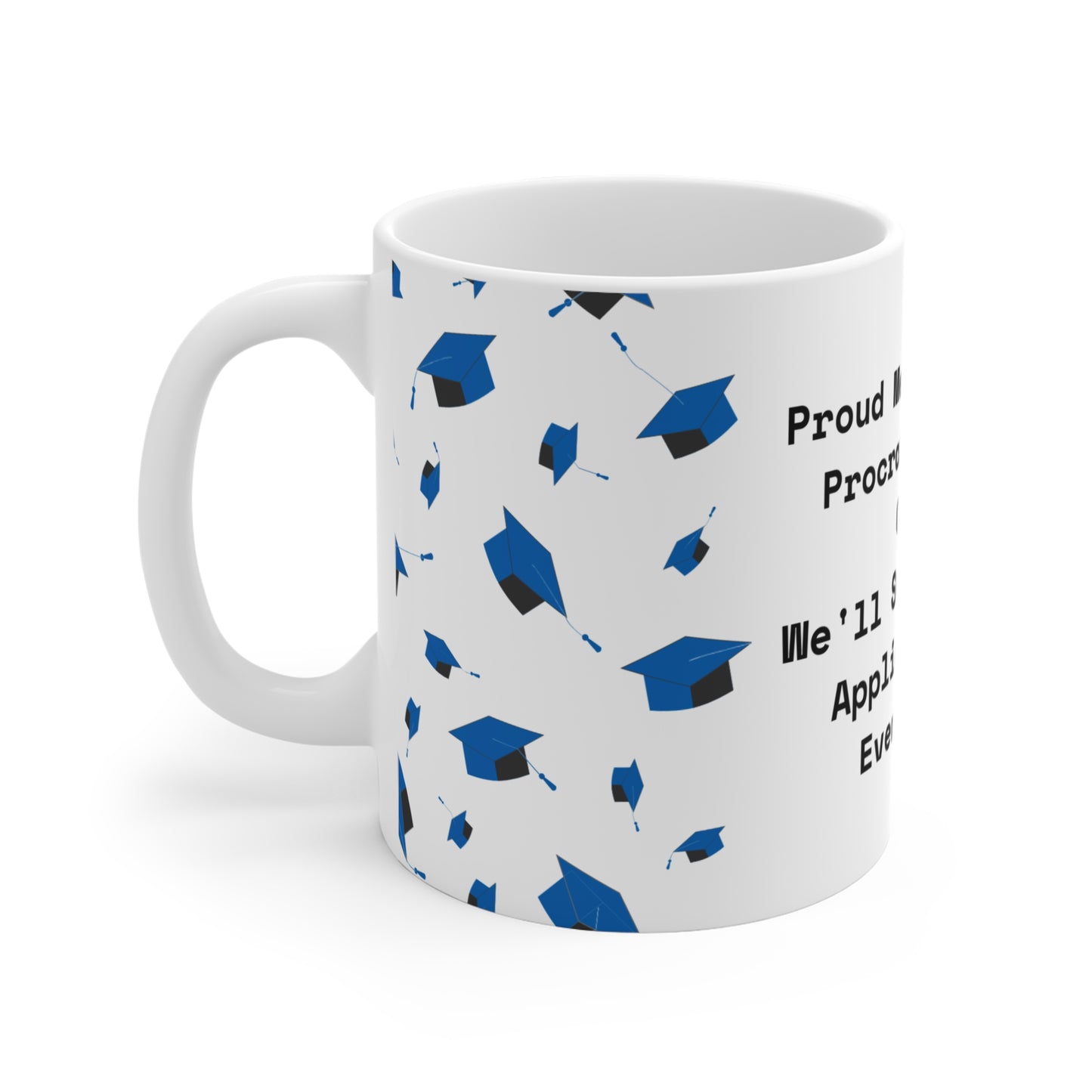 Graduate Procrastinators Club Mugs 11oz