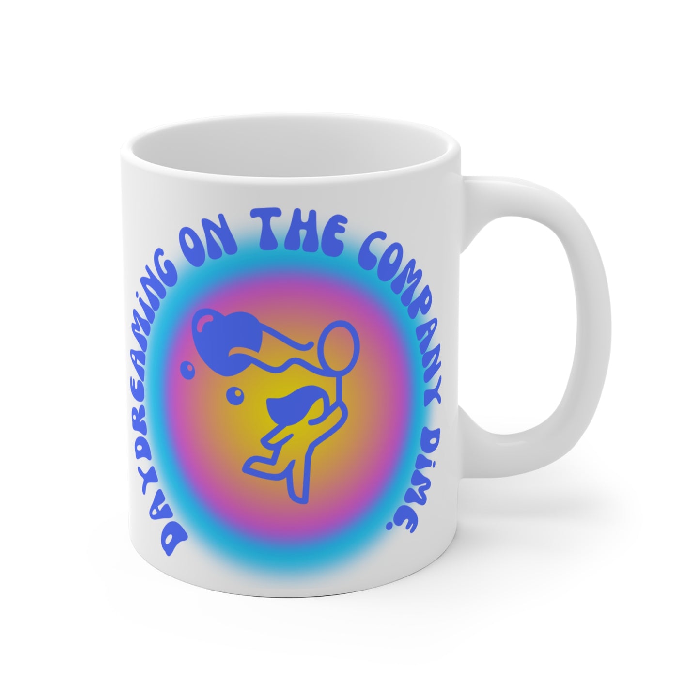 Daydreaming on the Company Dime Mug 11oz Eu