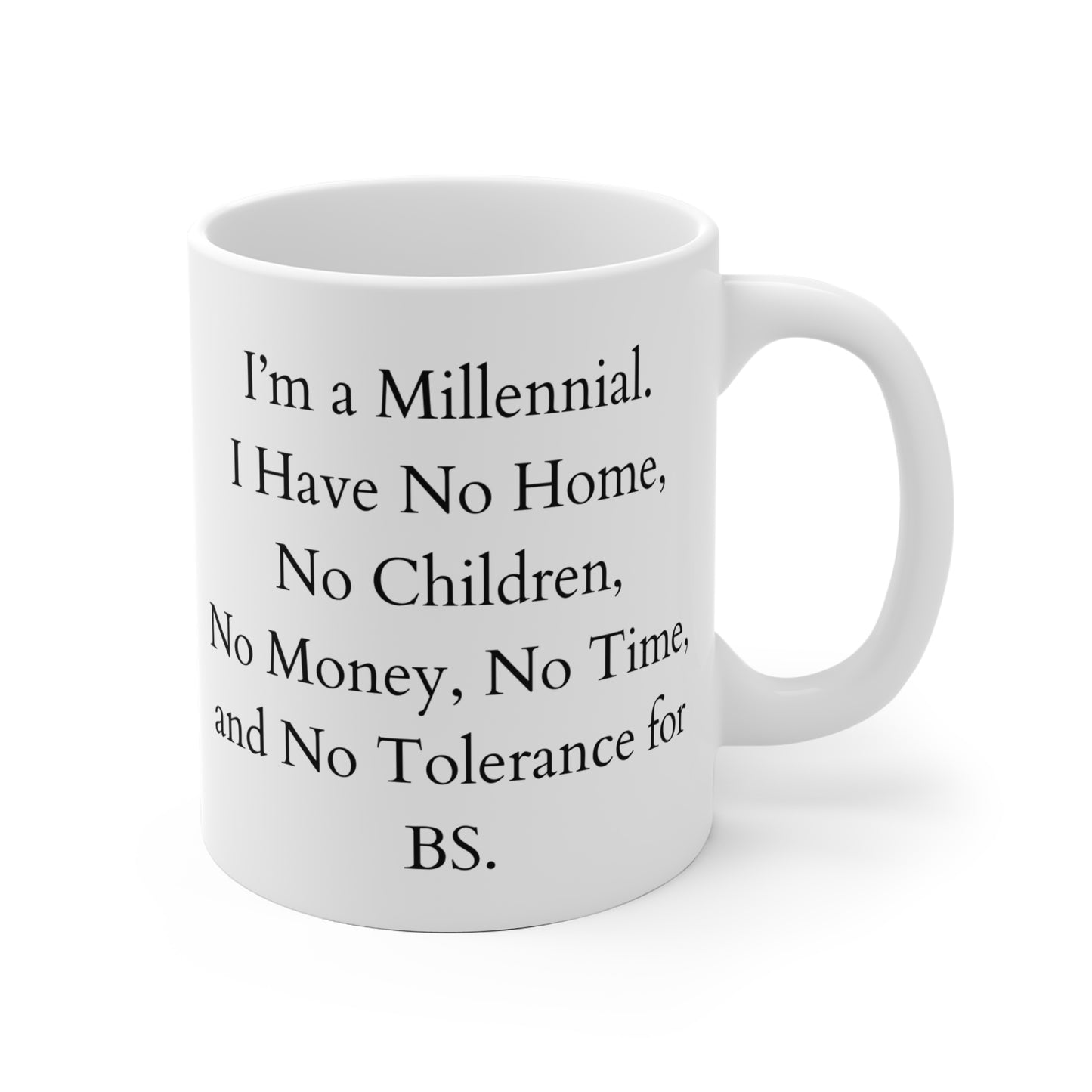 Millennial BS Mug 11oz  EU