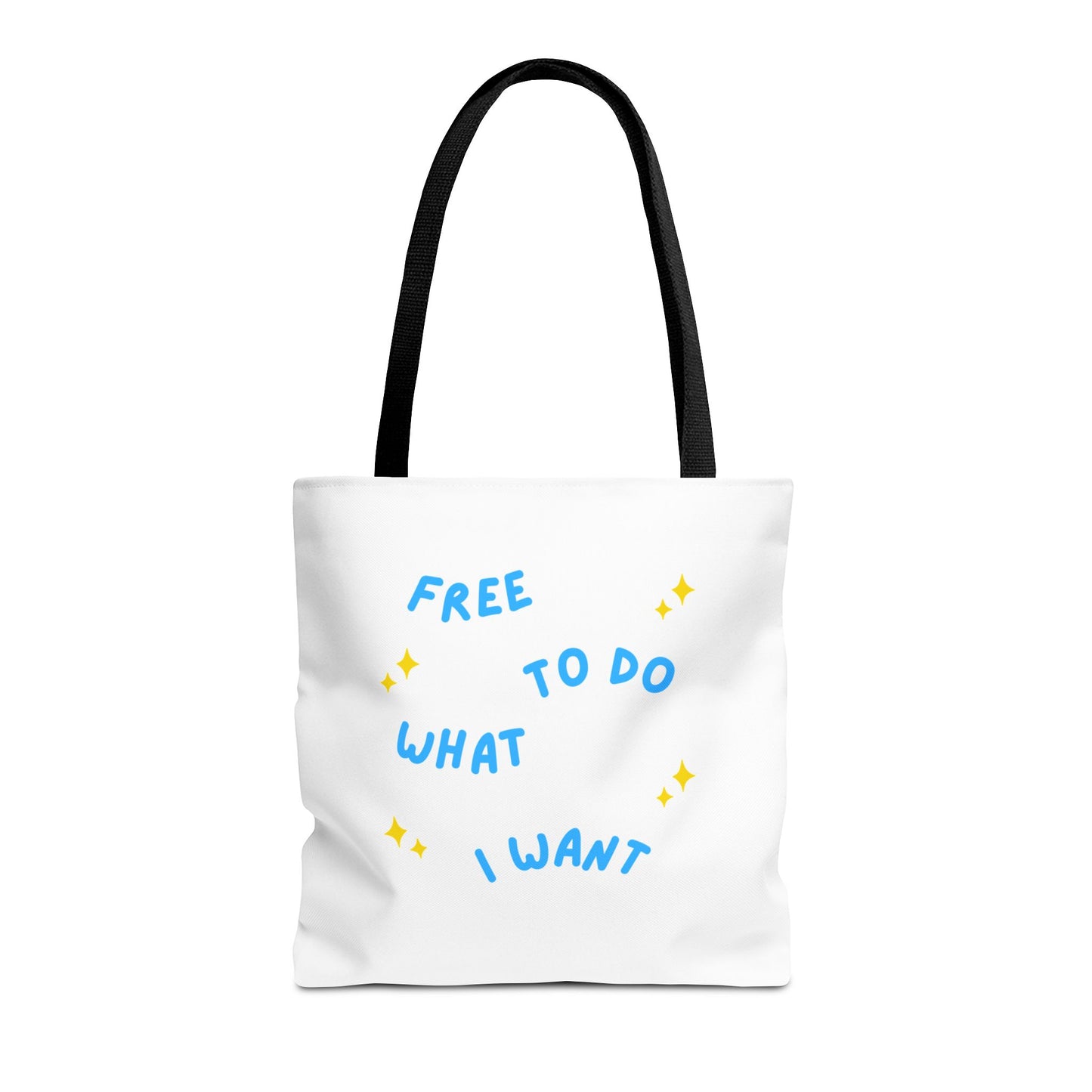 Free to Do What I Want Tote Bag