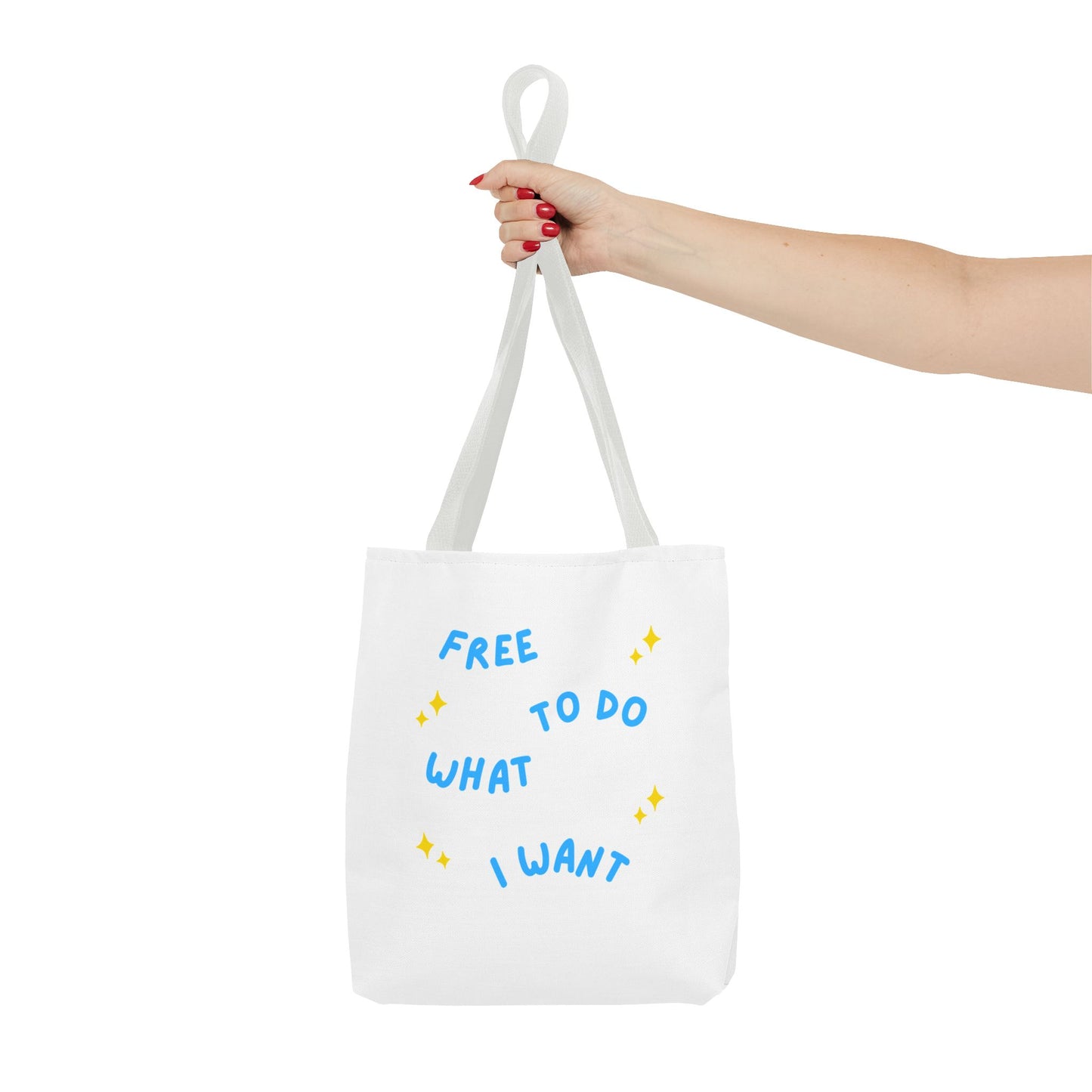 Free to Do What I Want Tote Bag