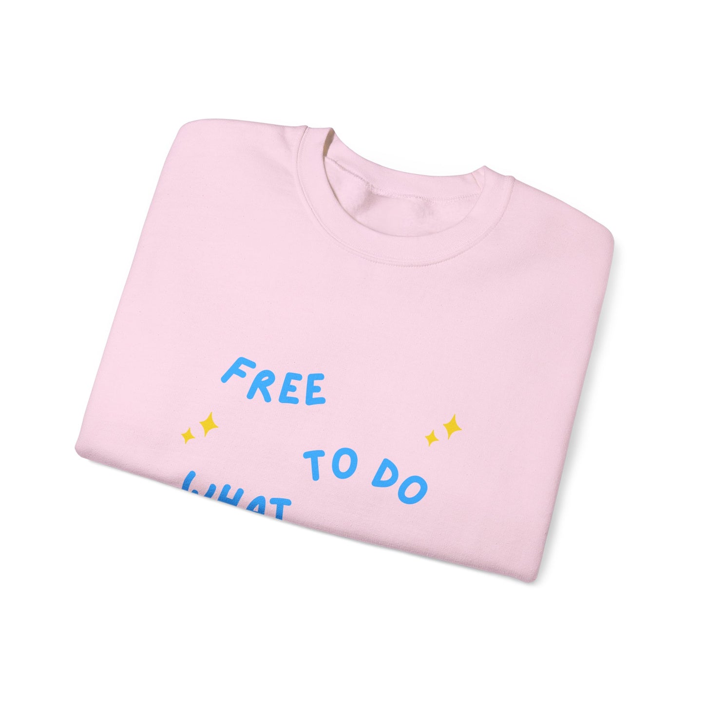 Free To Do What I Want Unisex Heavy Blend™ Crewneck Sweatshirt EU