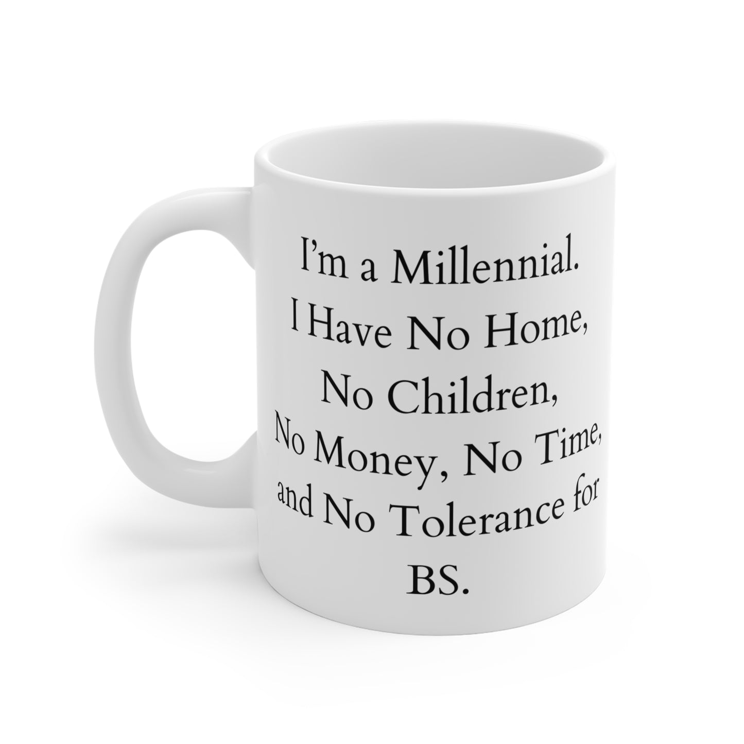 Millennial BS Mug 11oz  EU