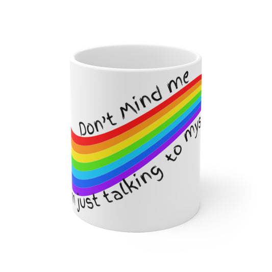 Talking to Myself Rainbow Mug 11oz EU