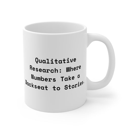 Social Researcher Qualitative Storytelling Mug 11oz