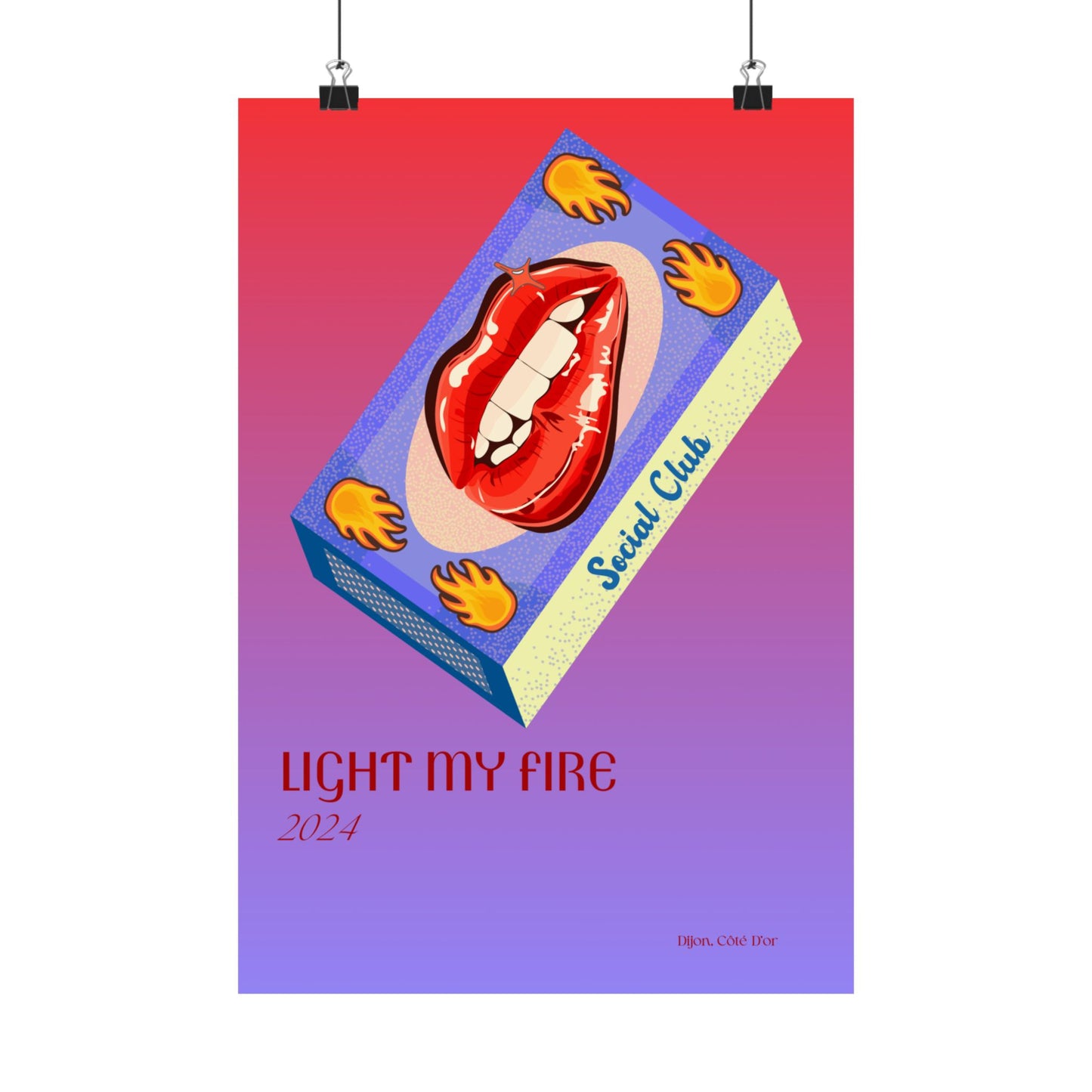 Light My Fire Vertical Posters