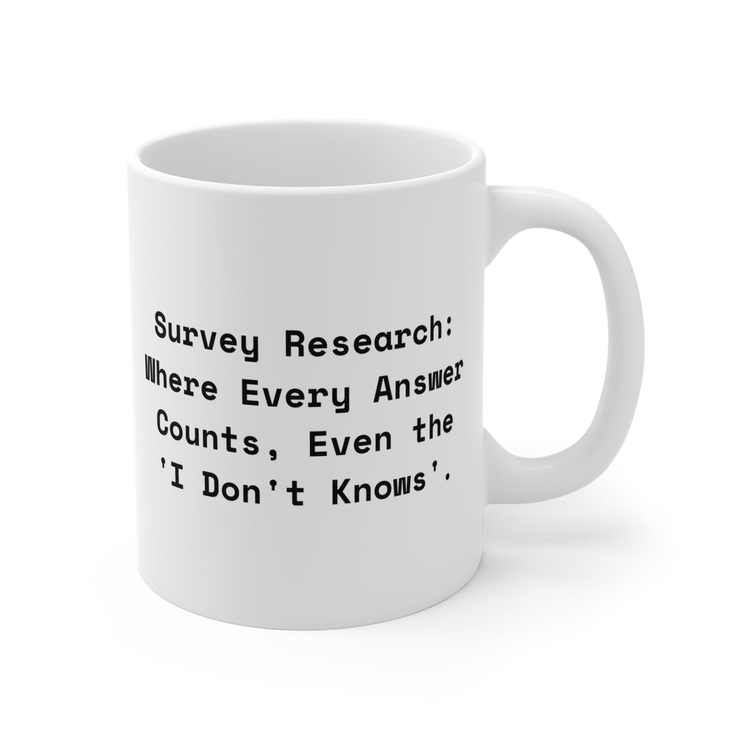 Social Researcher I Don't Knows Mug 11oz