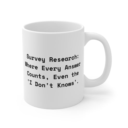 Social Researcher I Don't Knows Mug 11oz