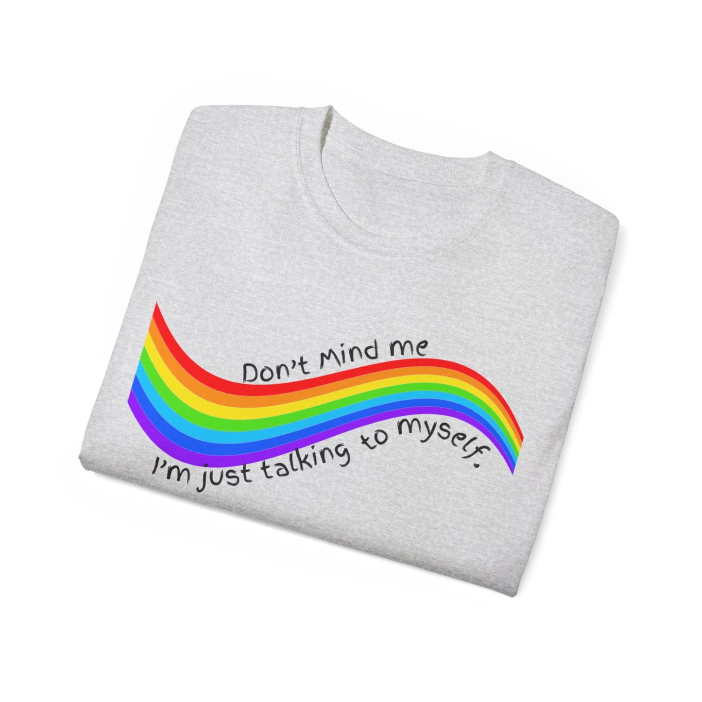 Talking to Myself Rainbow Unisex Ultra Cotton Tee