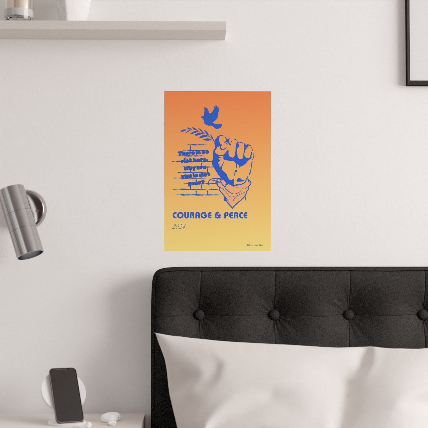 Courage and Peace Satin Posters (210gsm)