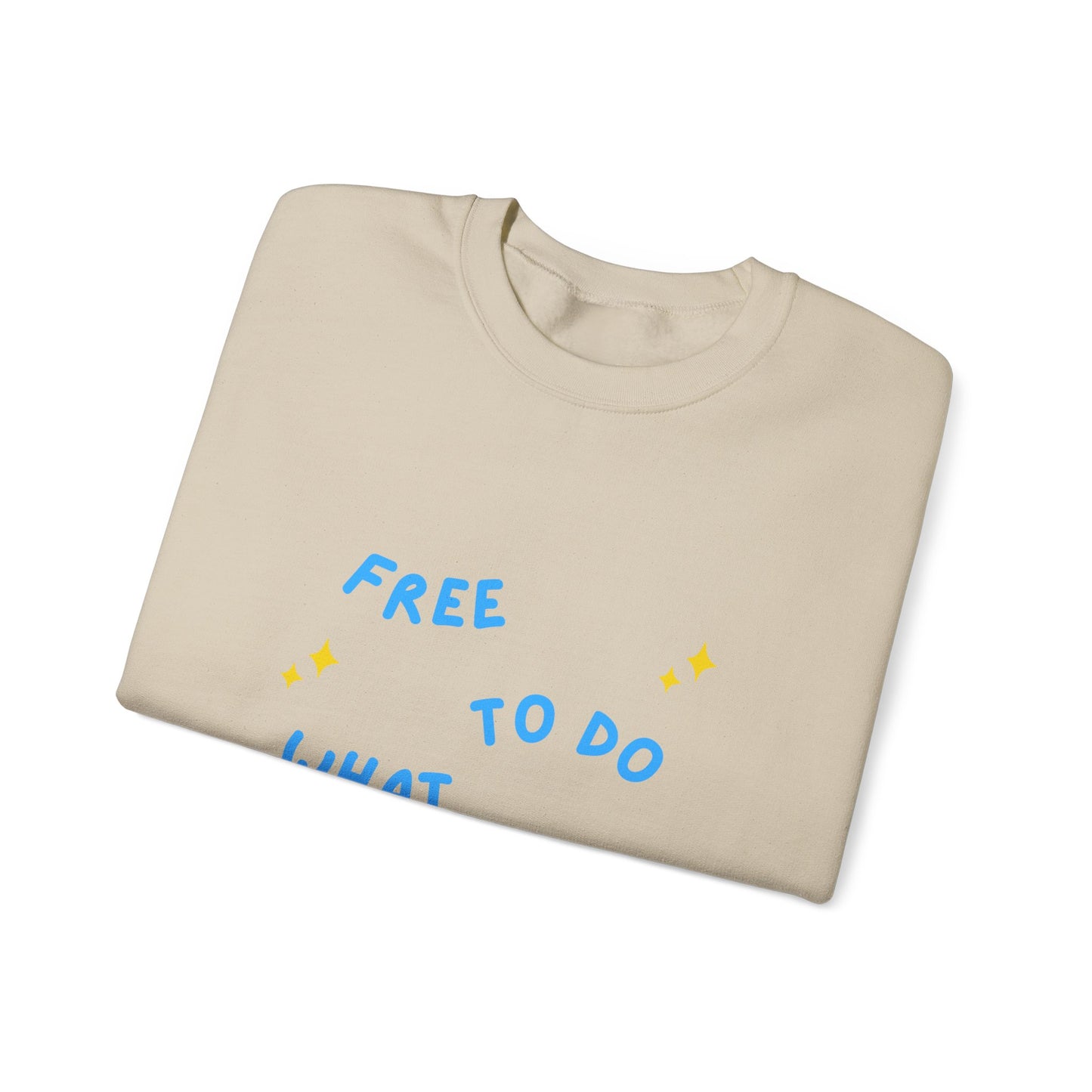 Free To Do What I Want Unisex Heavy Blend™ Crewneck Sweatshirt EU