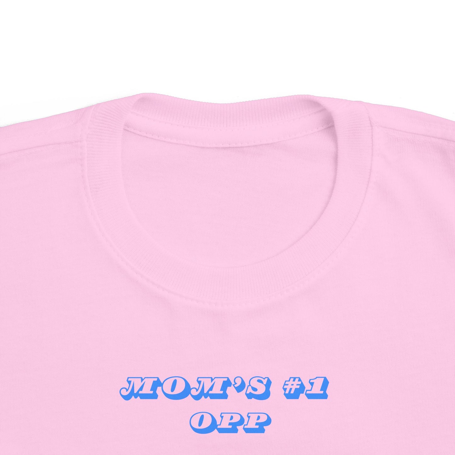 Mom's #1 Opp Toddler T-shirt