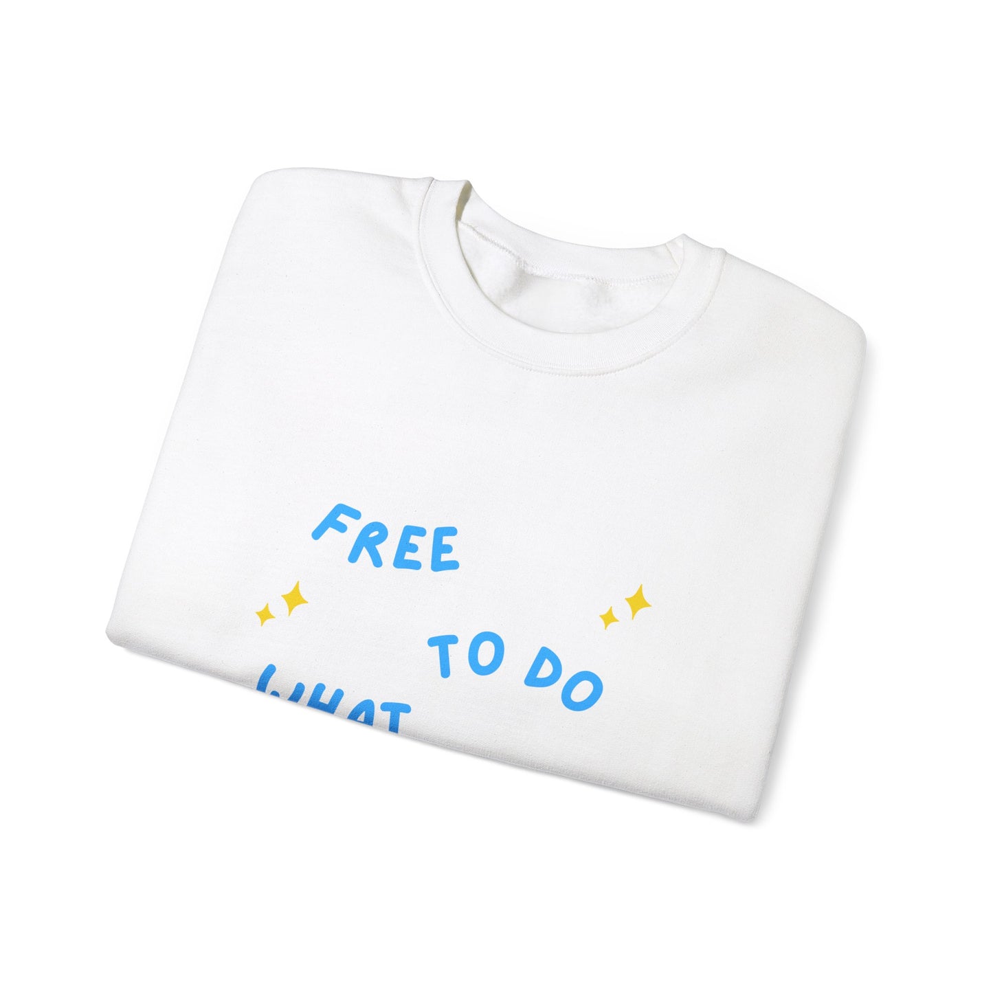 Free To Do What I Want Unisex Heavy Blend™ Crewneck Sweatshirt EU