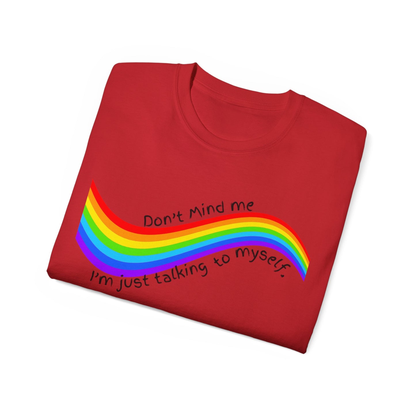 Talking to Myself Rainbow Unisex Ultra Cotton Tee