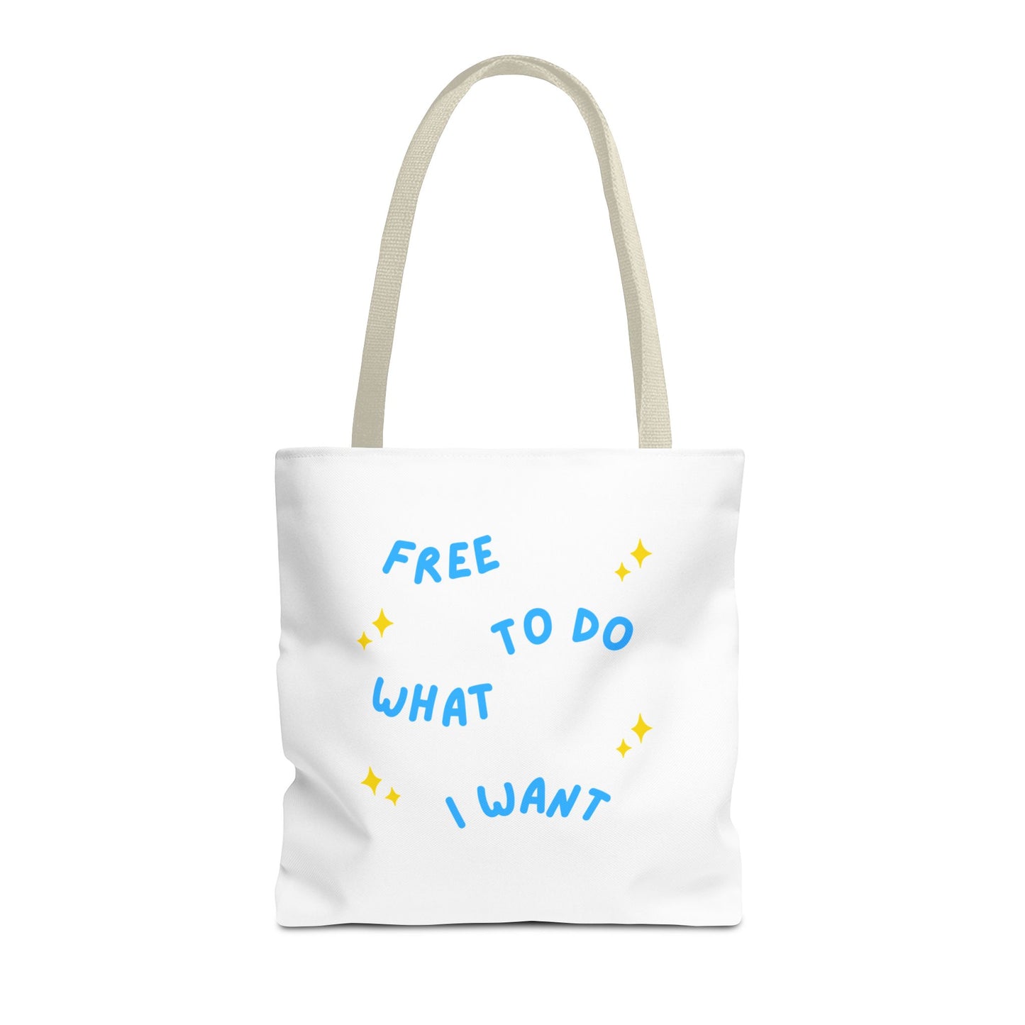 Free to Do What I Want Tote Bag