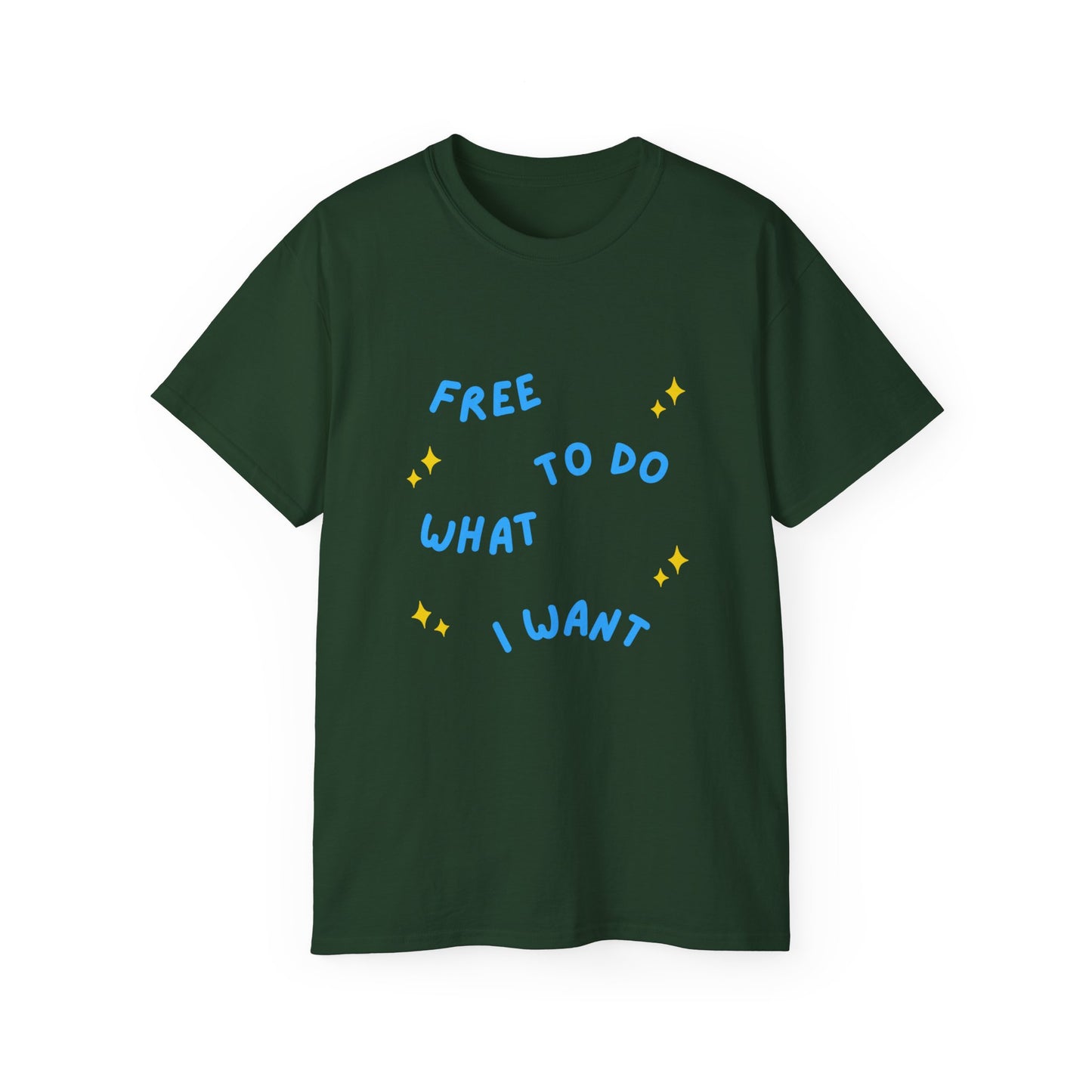 Camiseta unisex de algodón ultra suave "Libre para hacer lo que quiera" de la UE