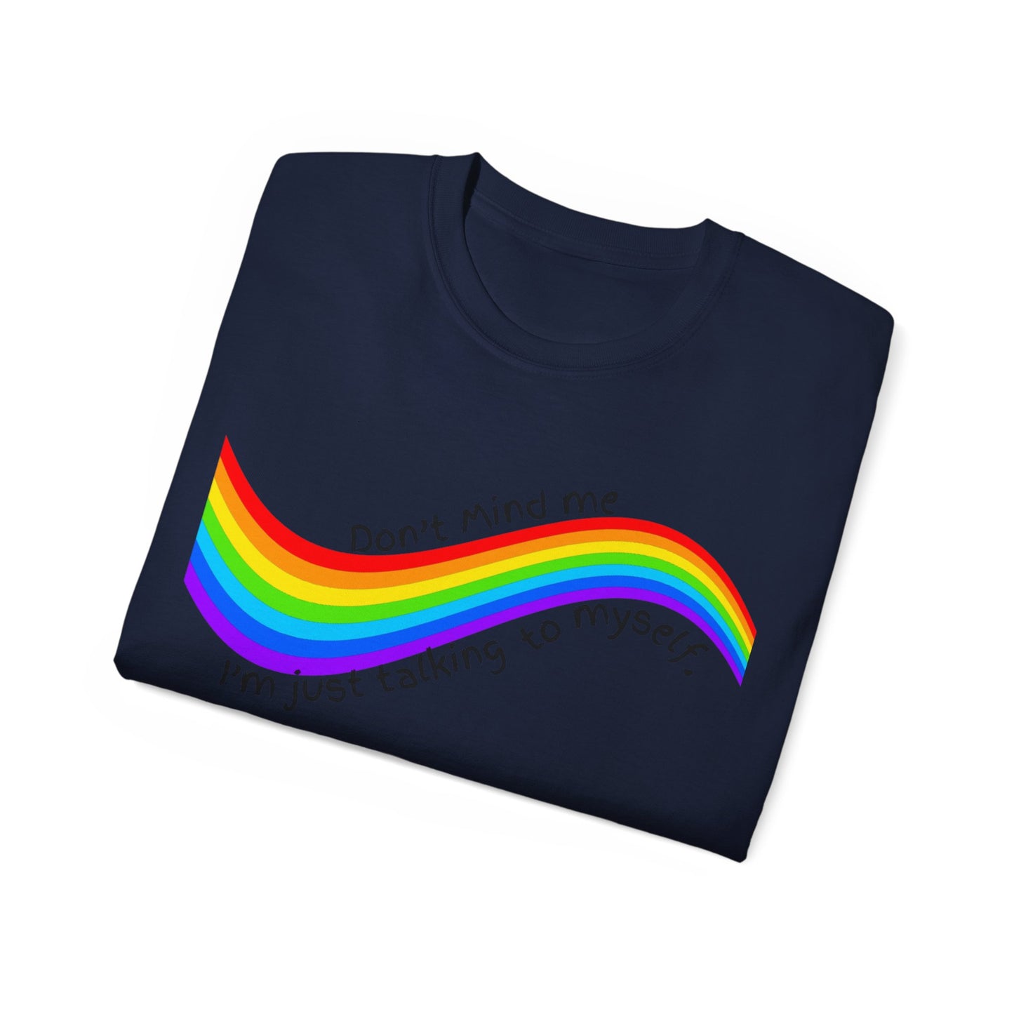 Talking to Myself Rainbow Unisex Ultra Cotton Tee