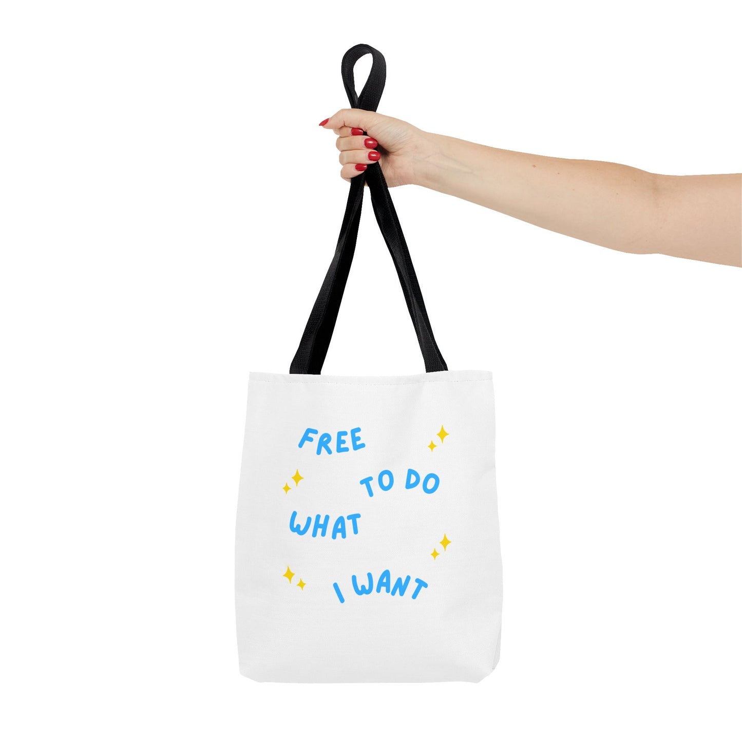 Free to Do What I Want Tote Bag