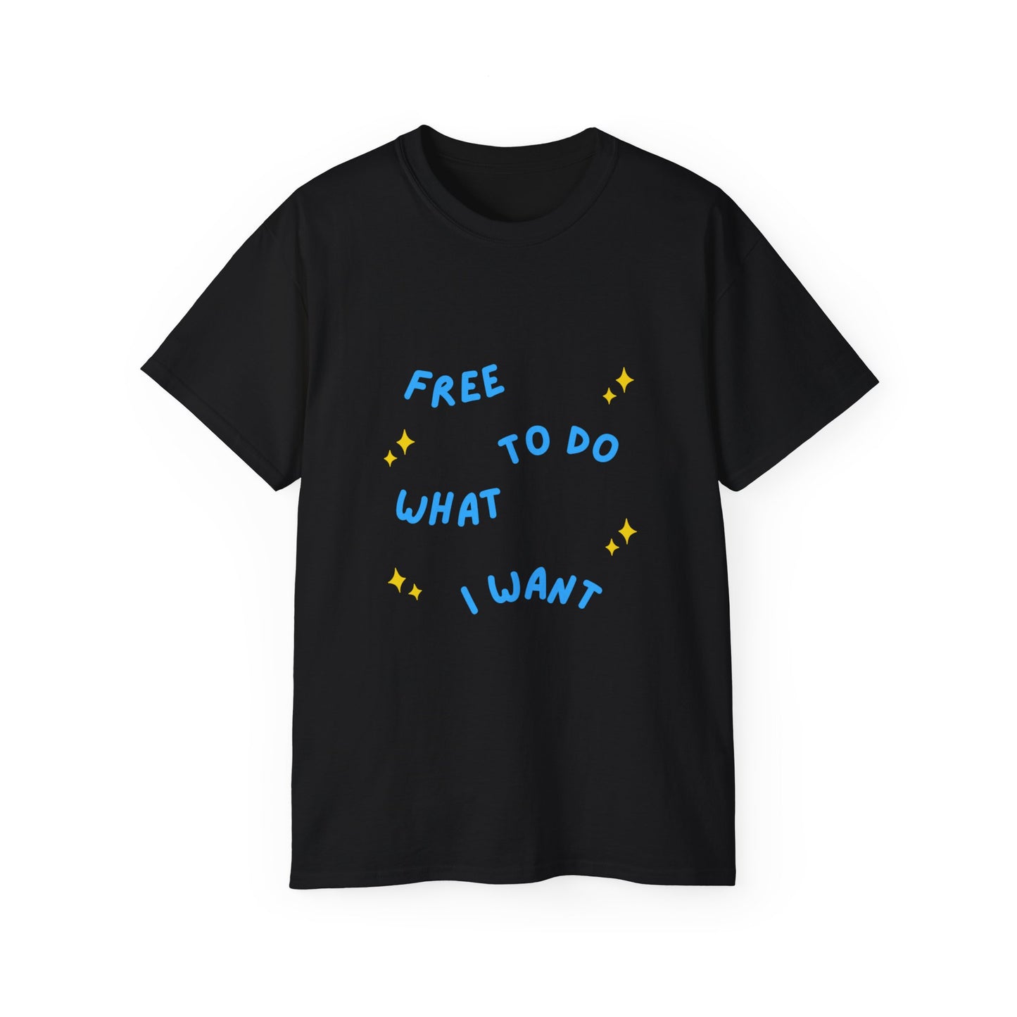 Free To Do What I Want Unisex Ultra Cotton Tee