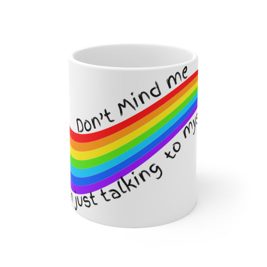 Talking to Myself Rainbow Mug 11oz