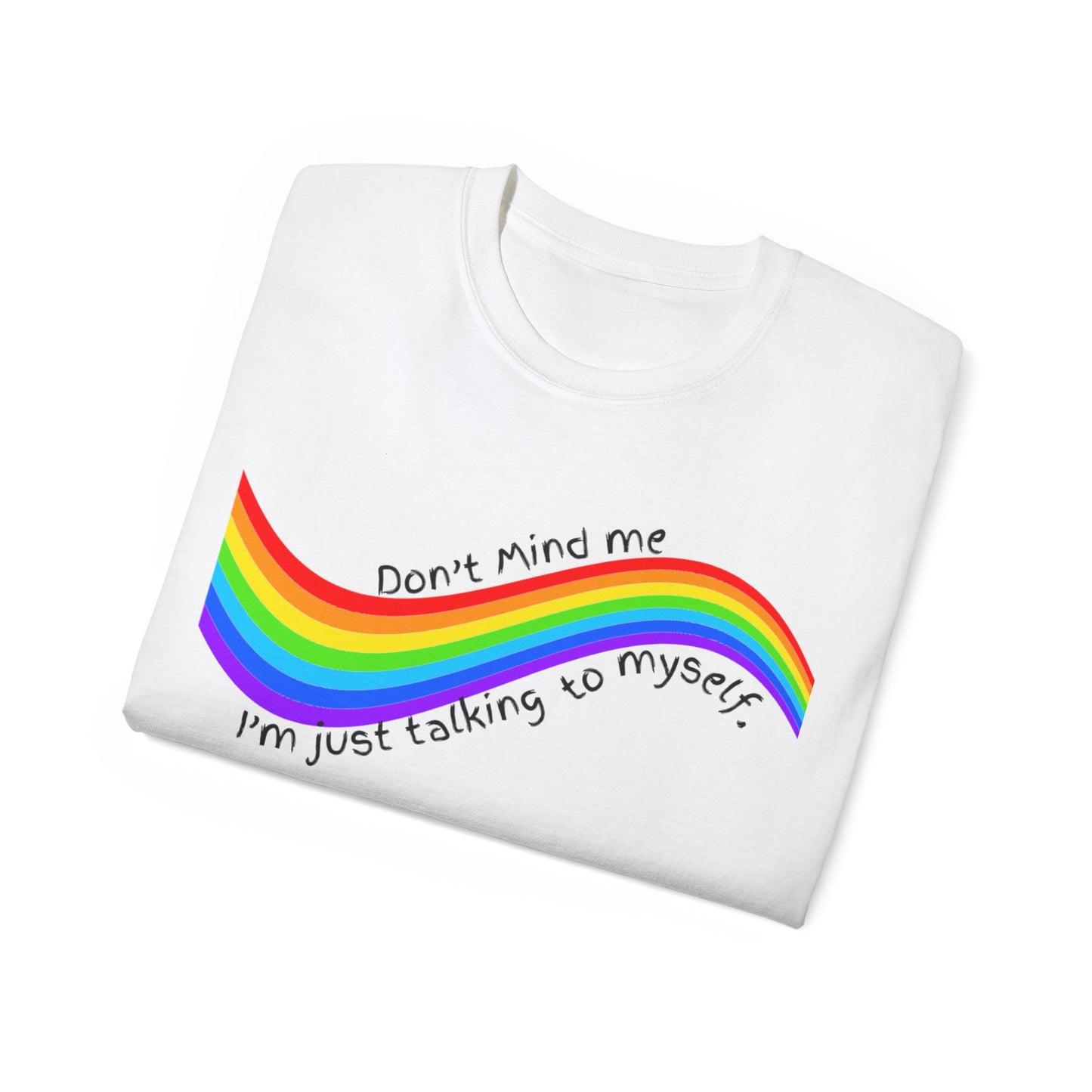 Talking to Myself Rainbow Unisex Ultra Cotton Tee