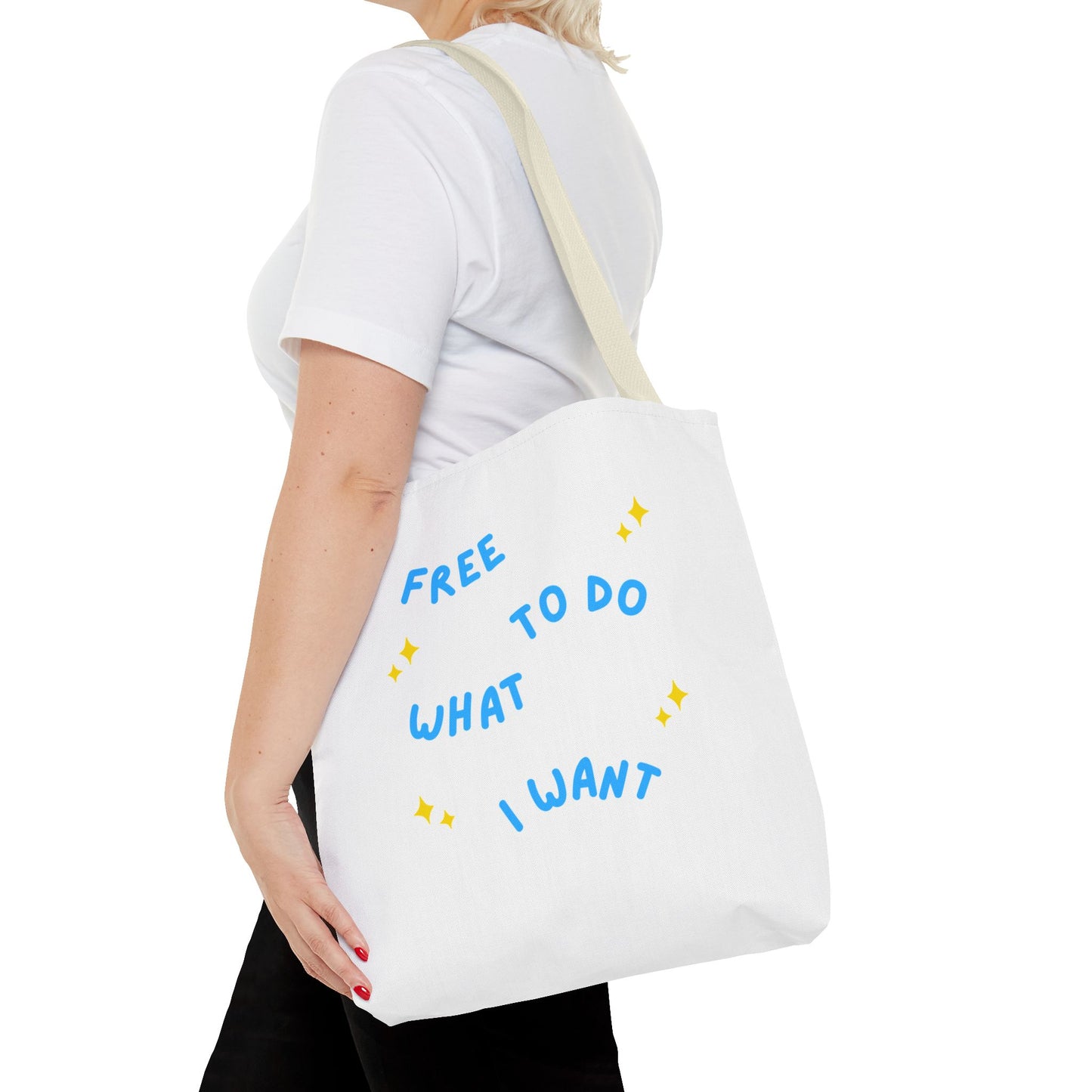 Free to Do What I Want Tote Bag