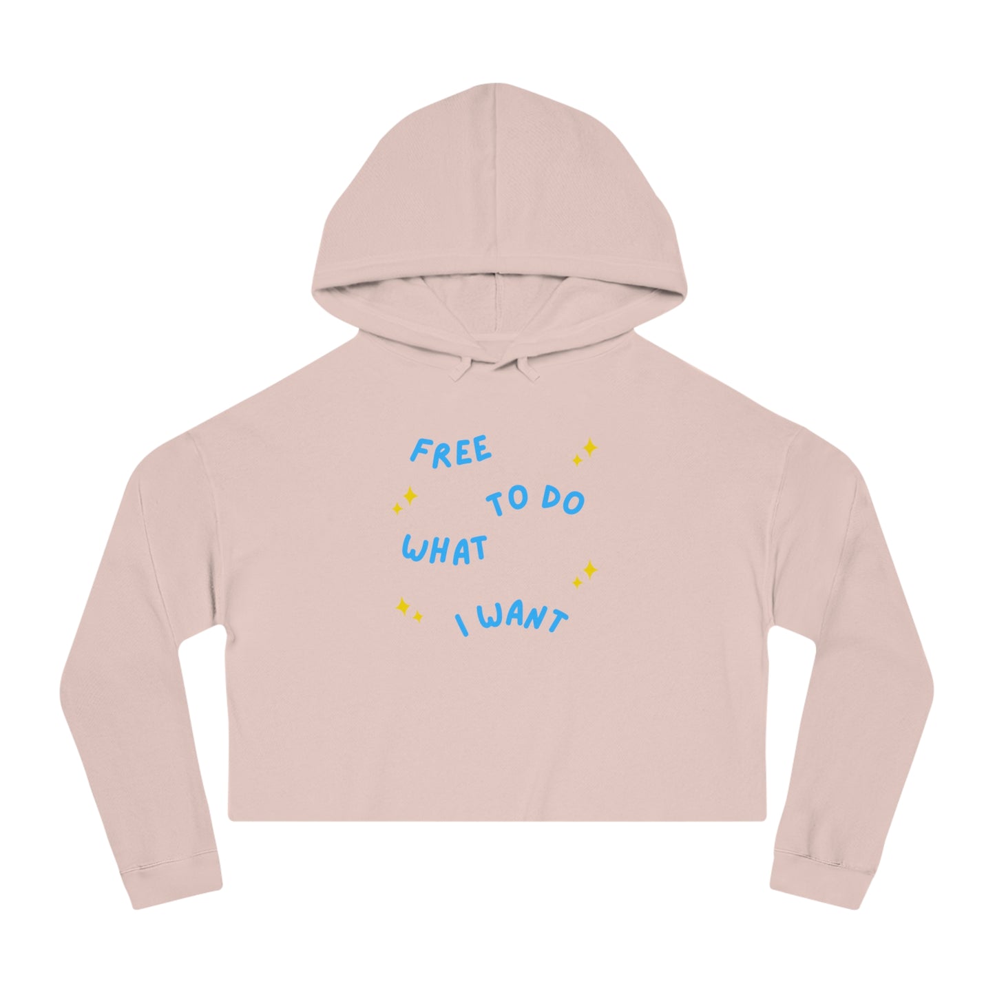 Free To Do What I Want Crop Hoodie