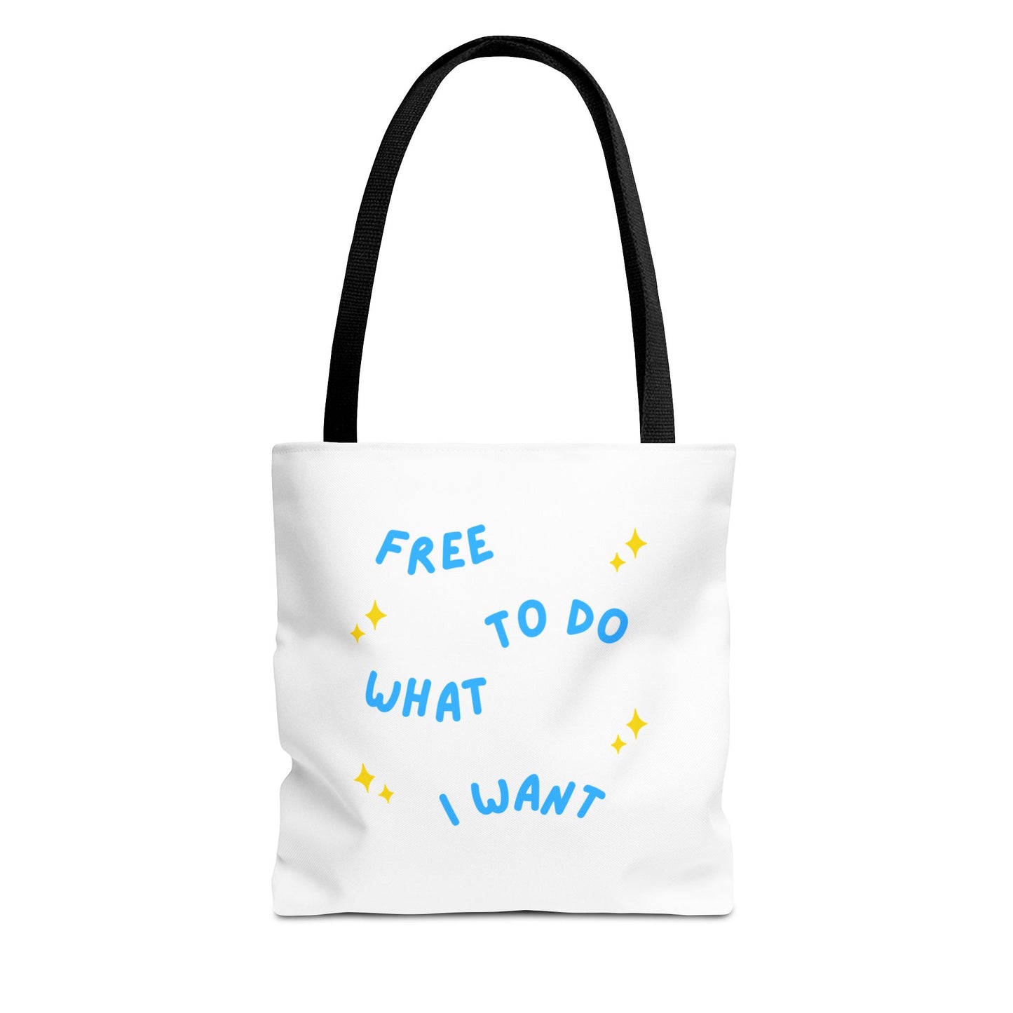 Free to Do What I Want Tote Bag