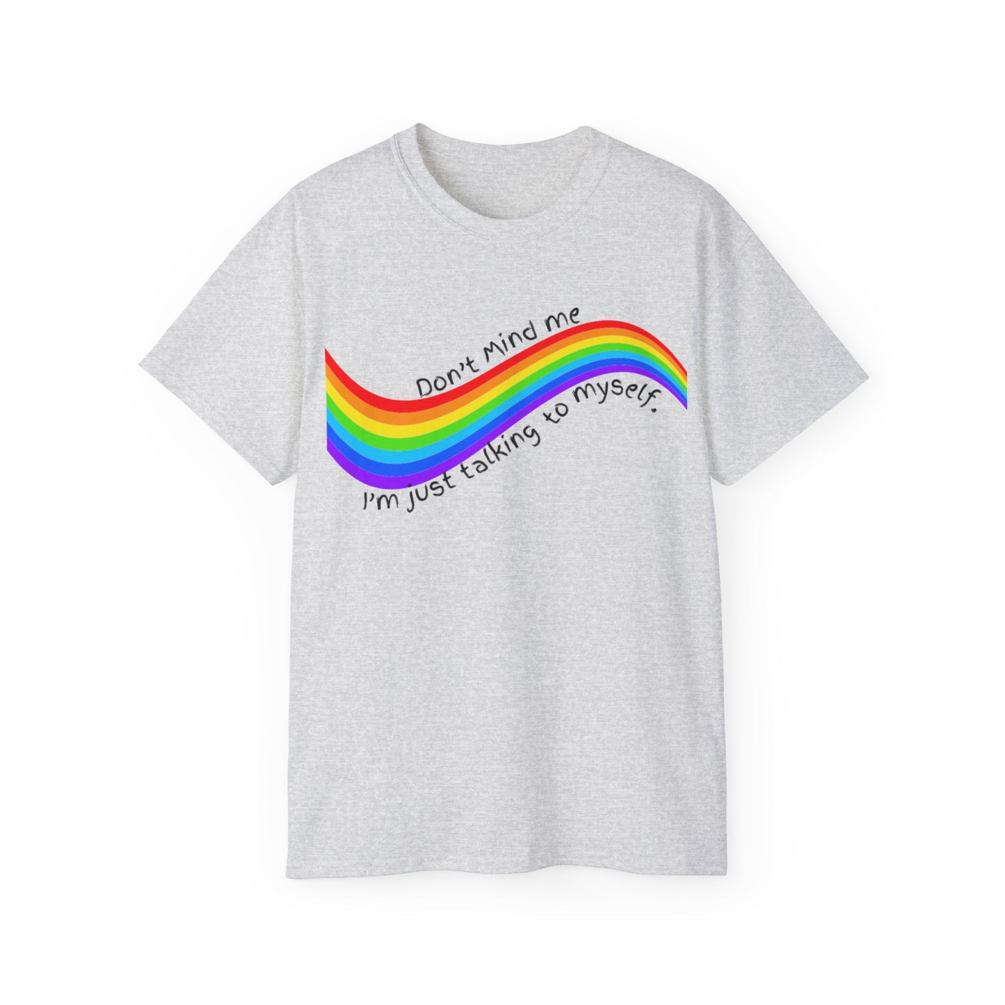 Talking to Myself Rainbow Unisex Ultra Cotton Tee