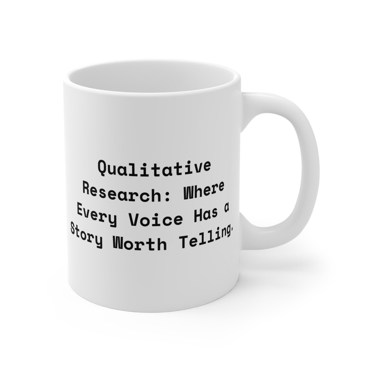 Social Researcher Qualitative Research  Mug 11oz